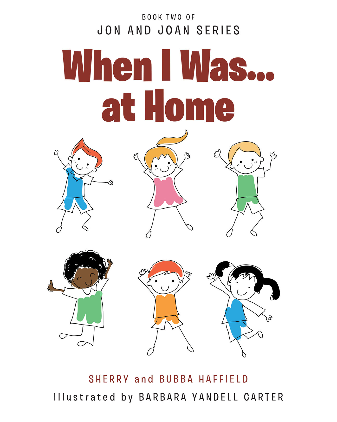 Sherry and Bubba Haffield’s Newly Released "When I Was… at Home" is a Charming Narrative That Explores the Differences Between Family Homes