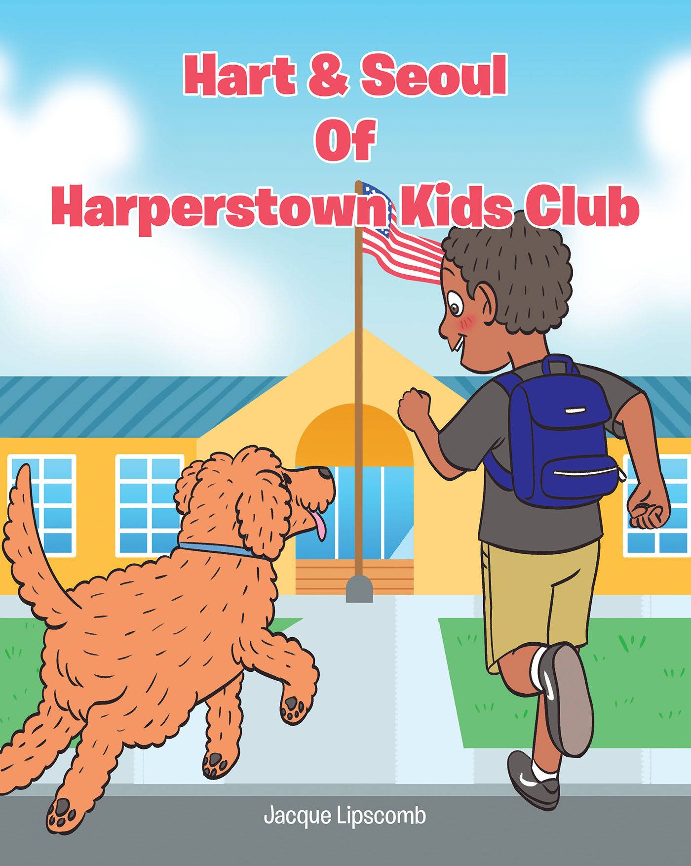 Jacqueline Lipscomb’s Newly Released “Hart & Seoul Of Harperstown Kids Club” is a Lighthearted Story of a Young Boy and a Special Town