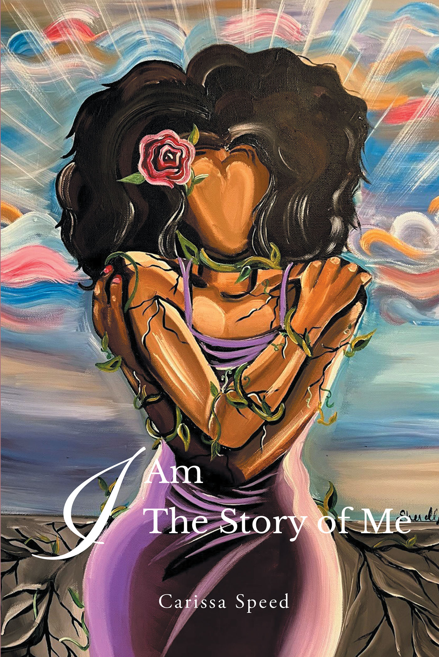 Author Carissa Speed’s New Book, "I Am: The Story of Me," is an Autobiographical Account of the Trials and Triumphs of the Author as She Took Back Control of Her Life
