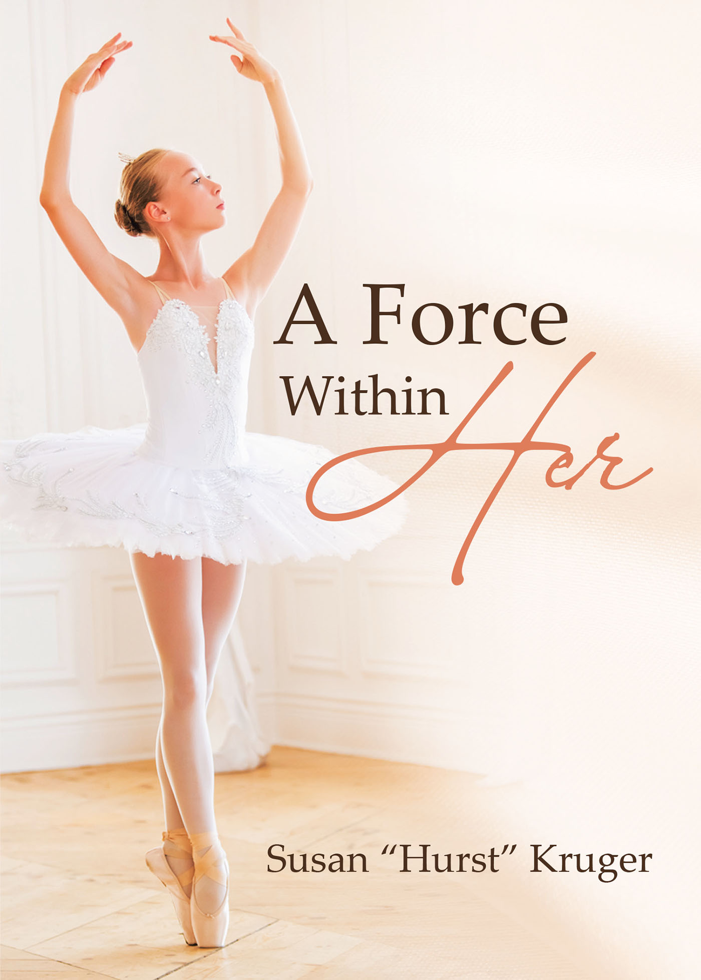Author Susan "Hurst" Kruger’s New Book, "A Force Within Her," is a Fictional Story About a Young Woman Named Comique Who Works to Struggles with ADD