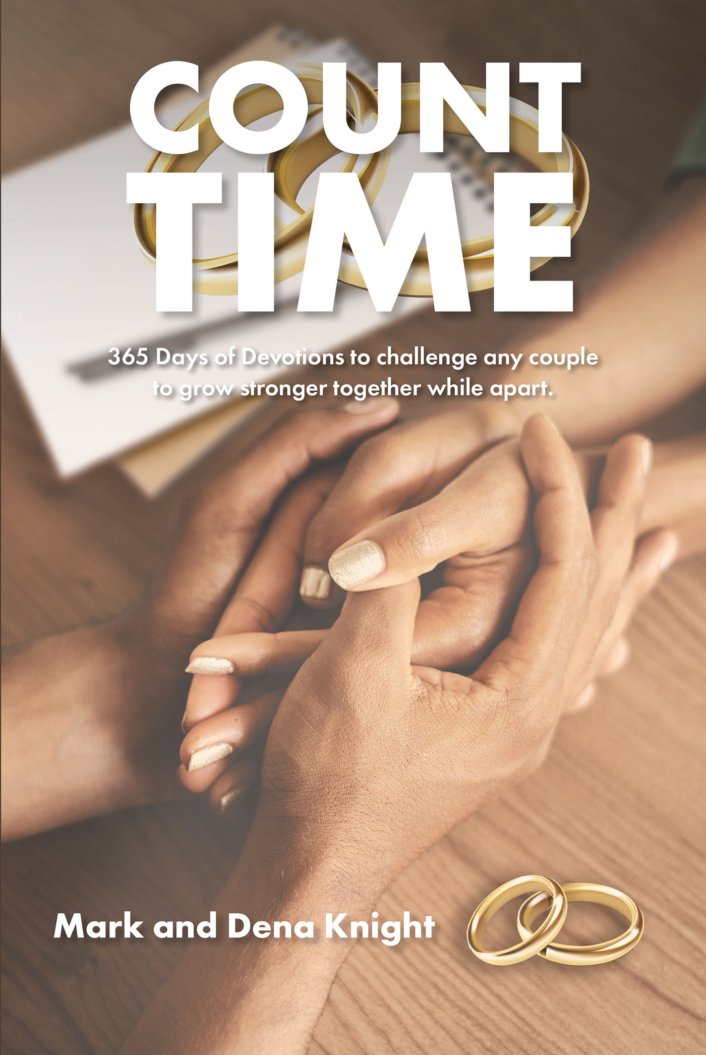 Mark and Dena Knight’s Newly Released "Count Time" is a Powerful Resource for Anyone Navigating a Complex, Long-Distance Relationship