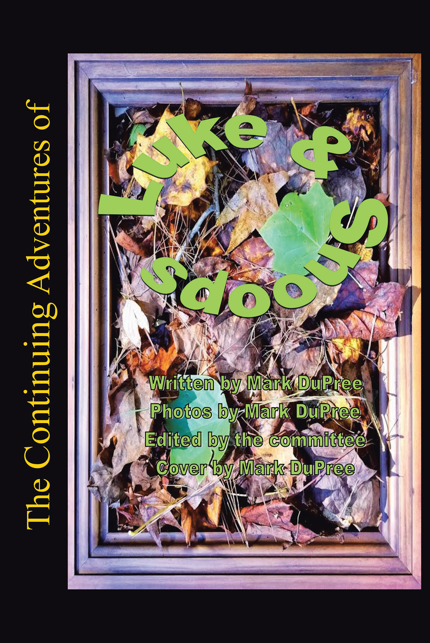 Mark DuPree’s Newly Released "The Continuing Adventures of Luke and Snoops" is a Charming Collection of Adventurous Short Stories