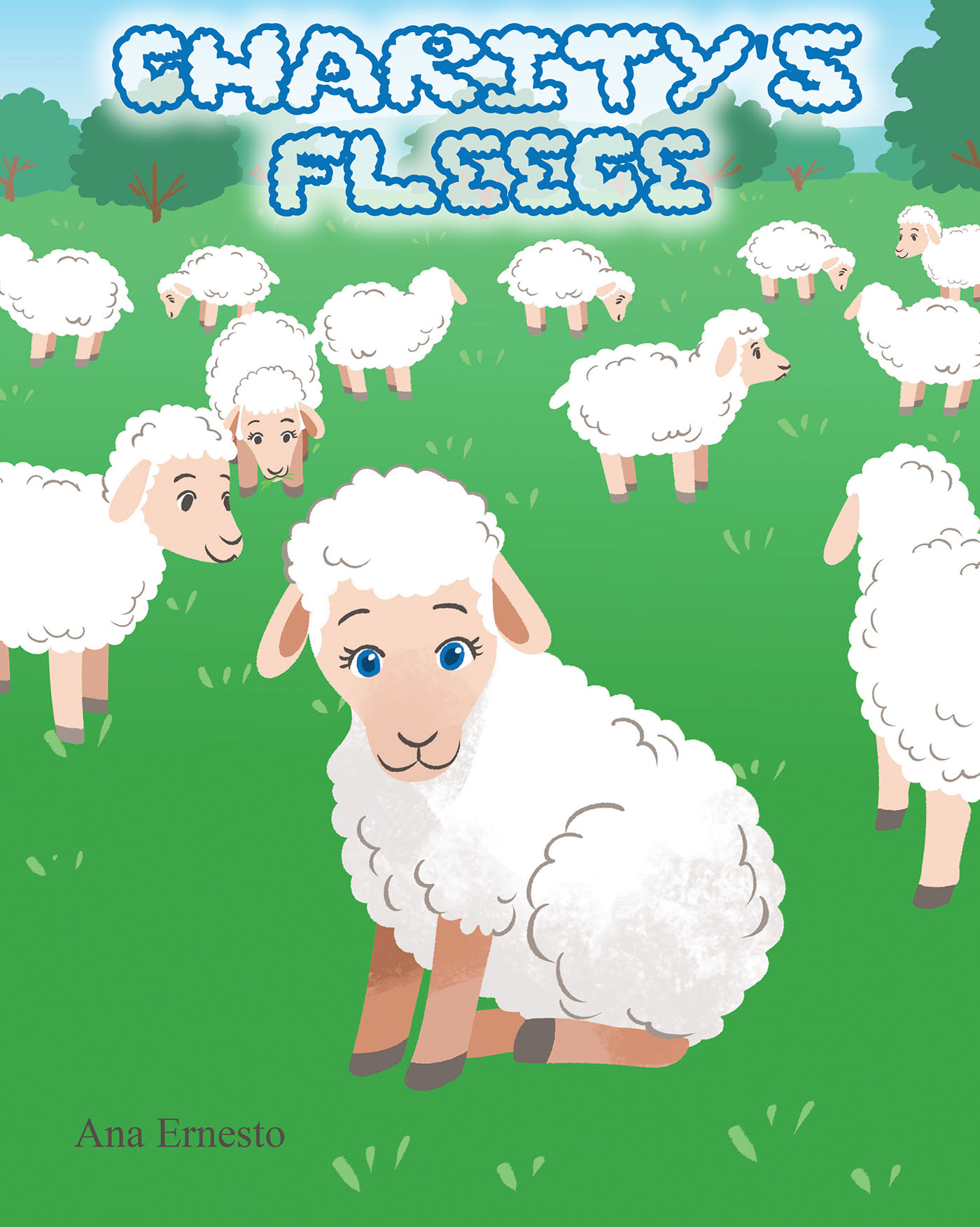 Ana Ernesto’s Newly Released "Charity’s Fleece" is an Imaginative Tale of Unexpected Blessings When a Little Sheep Meets a Special Child