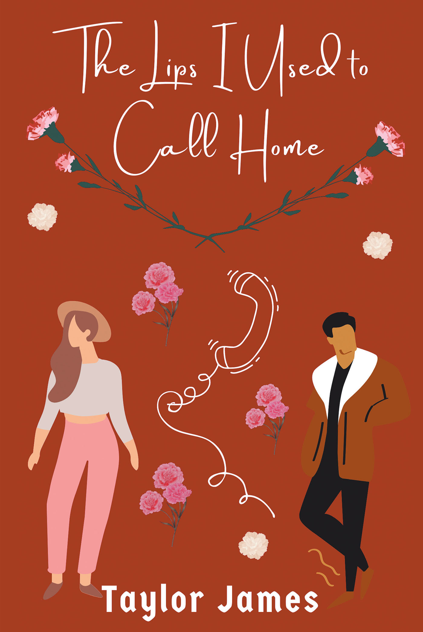 Taylor James’s New Book, "the Lips I Used to Call Home," Follows One Woman's Journey to Discovery Happiness and Love Once Again After Tragedy and Betrayal