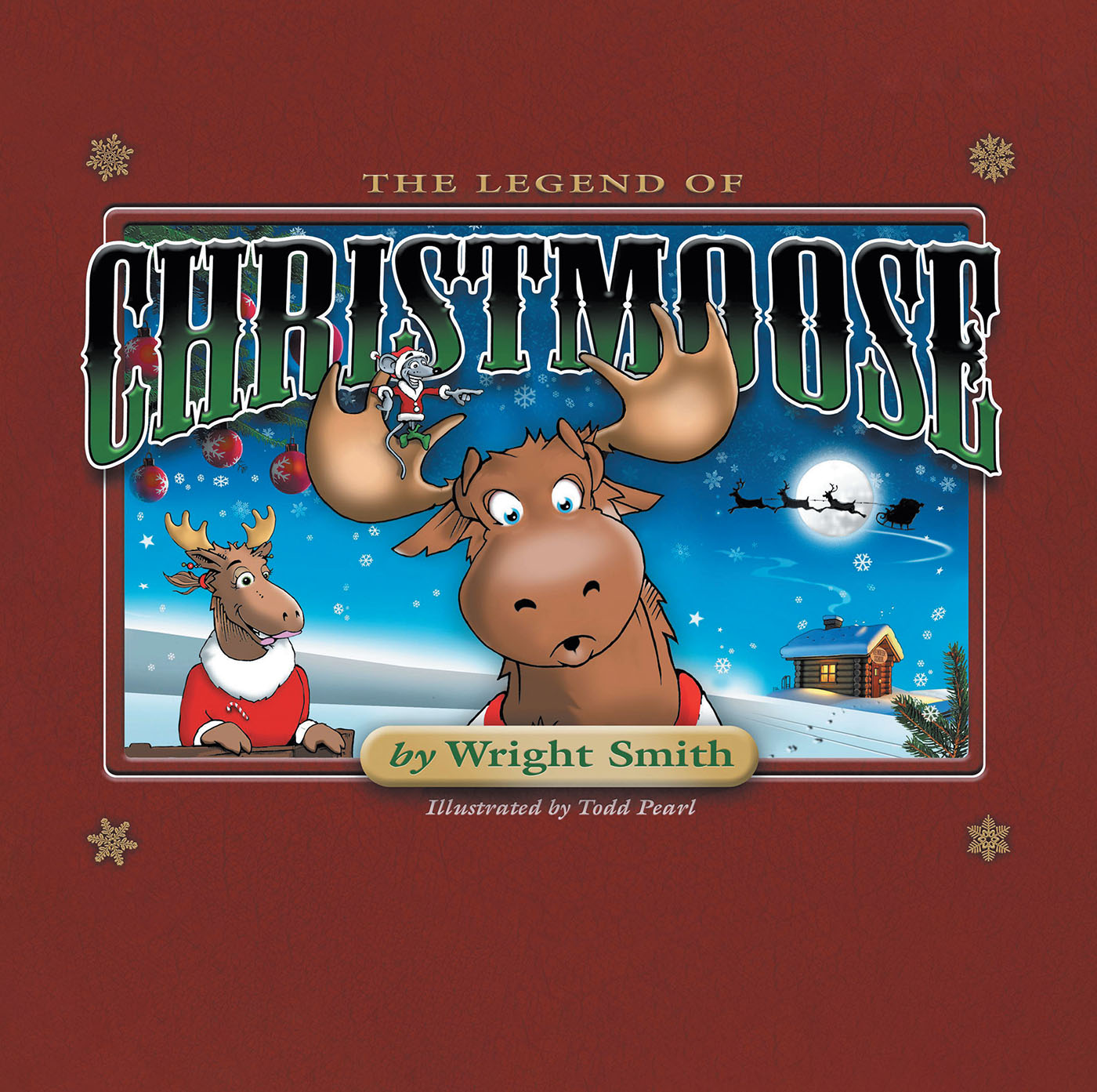 Author Wright Smith’s New Book, "The Legend of Christmoose," is a Delightful Story About a Moose That Wants to Become One of Santa’s Prized Reindeer