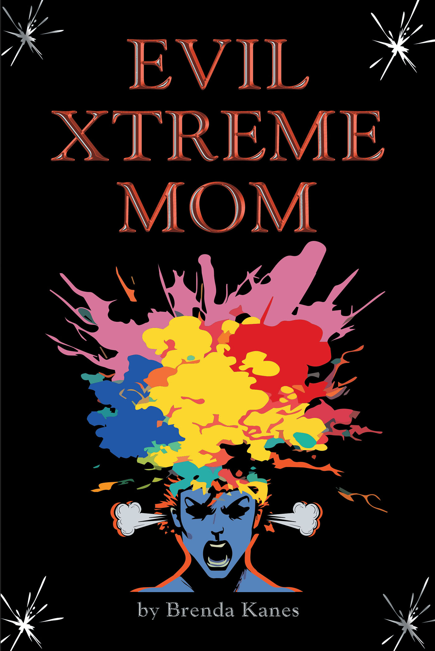 Author Brenda Kanes’ New Book, "Evil Xtreme Mom," is a Story of False Accusations of Rape and a Woman Who Plots Against a Man