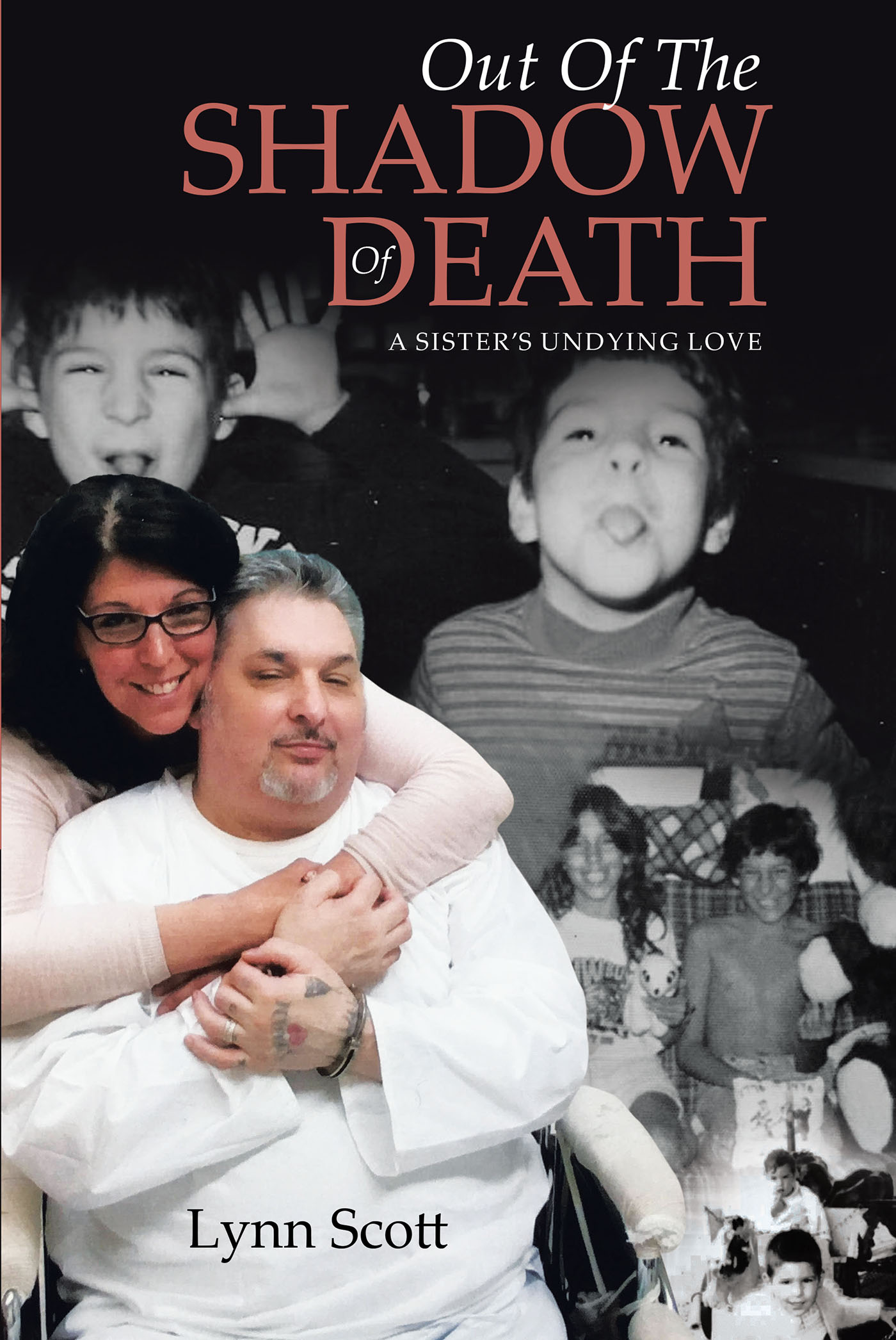 Author Lynn Scott’s New Book, “Out Of The Shadow Of Death: A Sister’s Undying Love,” Shares the Author's Story of Healing After Her Brother's Execution