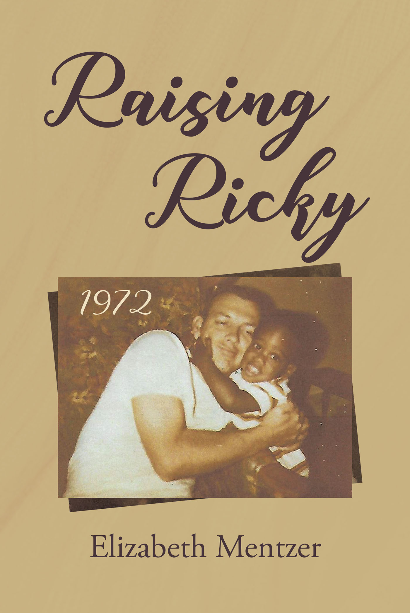 Author Elizabeth Mentzer’s New Book, "Raising Ricky," is the Author’s True Accounting of Her Family’s Adoption of a Black Child in the Early 1970s