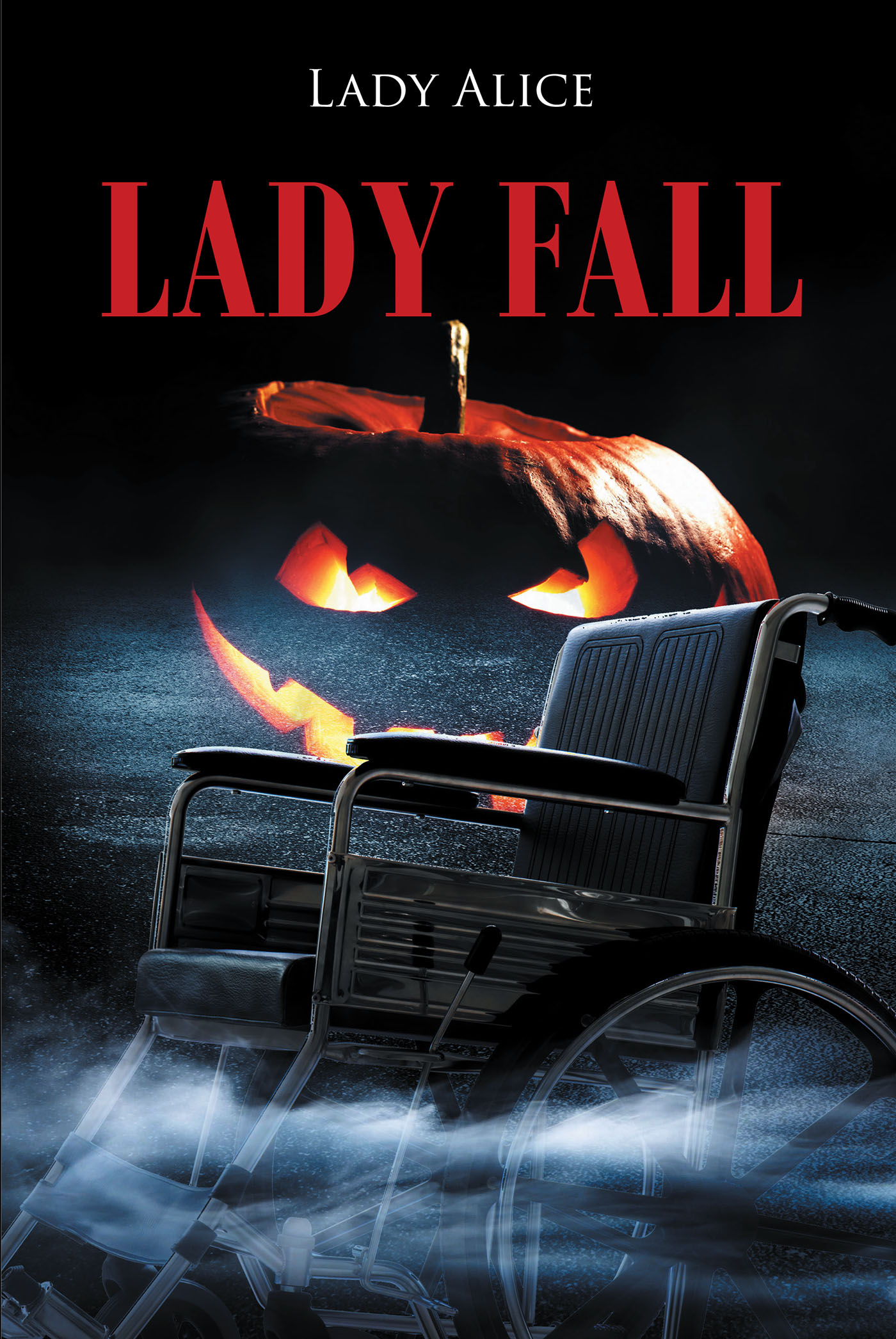 Author Lady Alice’s New Book, "Lady Fall," is a Poignant Story Encouraging Readers That Everyone's Voices Must be Heard in Order to Change the Corruption of the World