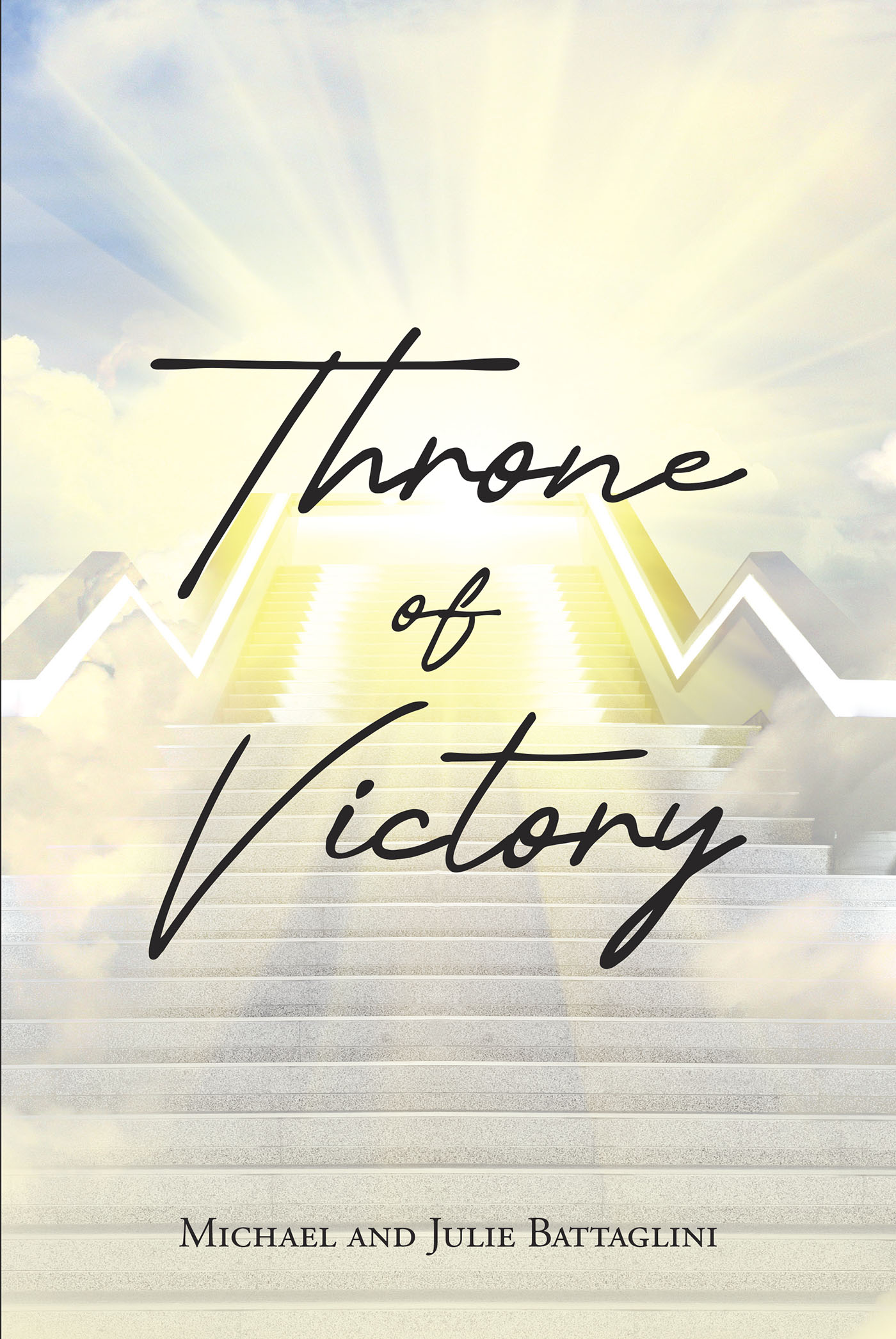Michael and Julie Battaglini’s Newly Released "Throne of Victory" is an Inspiring Celebration of All That God Promises