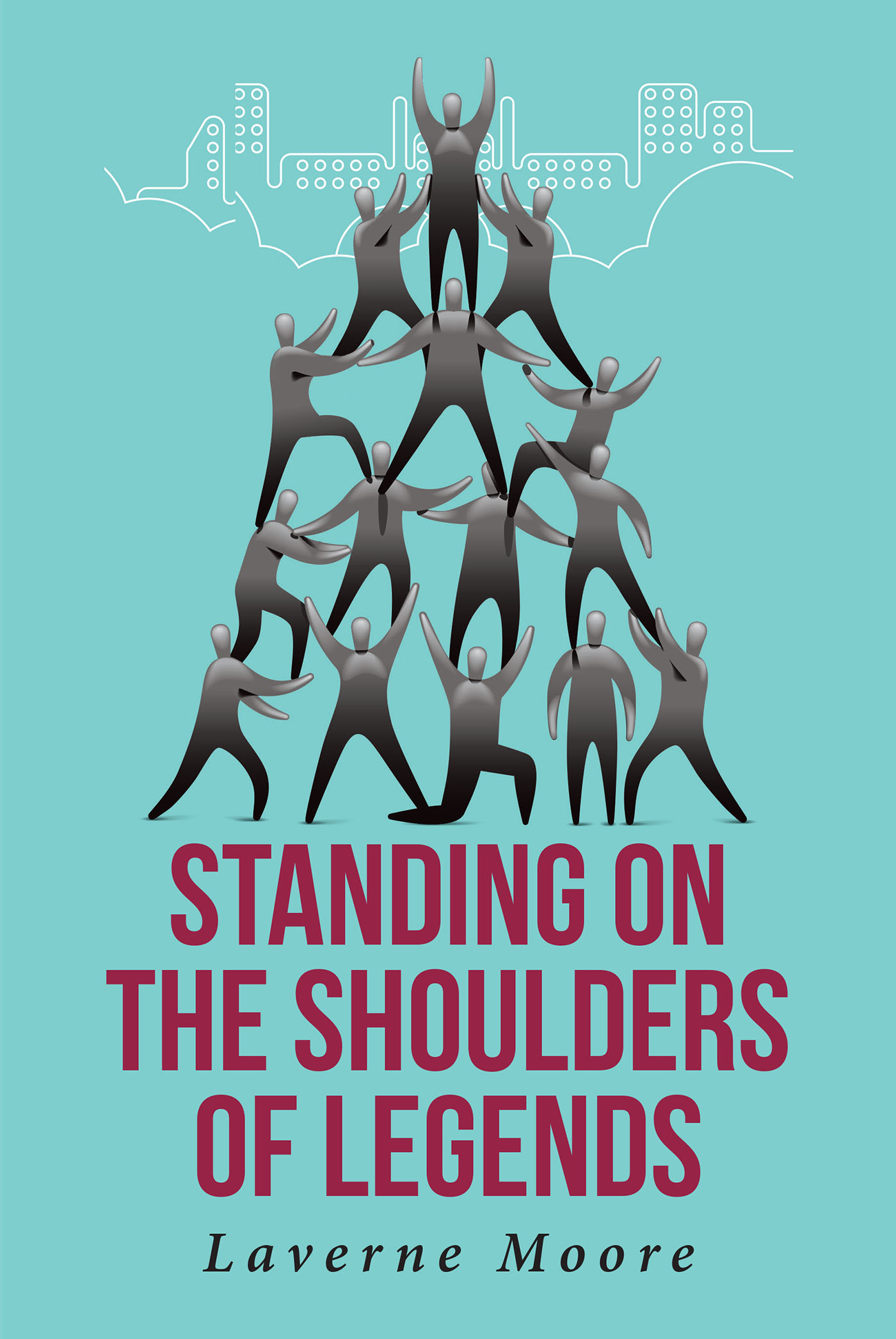 Laverne Moore’s Newly Released "Standing on the Shoulders of Legends" is an Enjoyable Collection of Over Fifty Biographical Works
