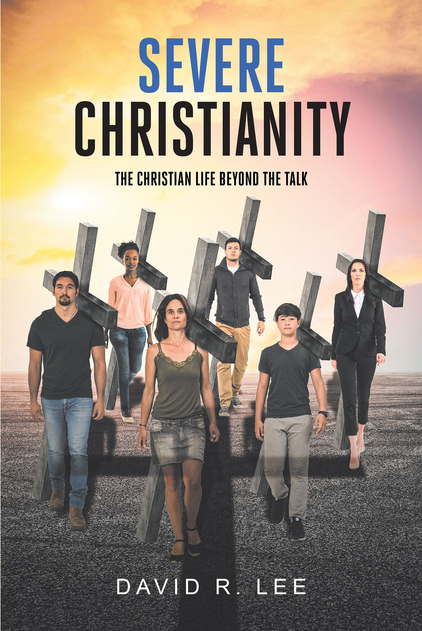David R. Lee’s newly released “Severe Christianity: The Christian Life beyond the Talk” is an encouraging resource for those seeking a deepened faith.