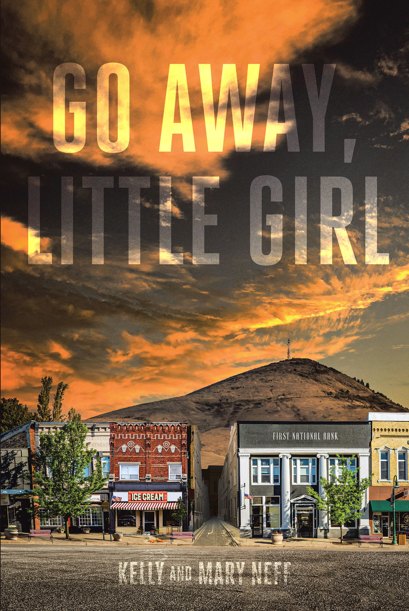 Kelly and Mary Neff’s Newly Released "Go Away, Little Girl" is a Tale of Suspense and Unexpected Foes as a Couple Race to Solve a Missing Persons Case