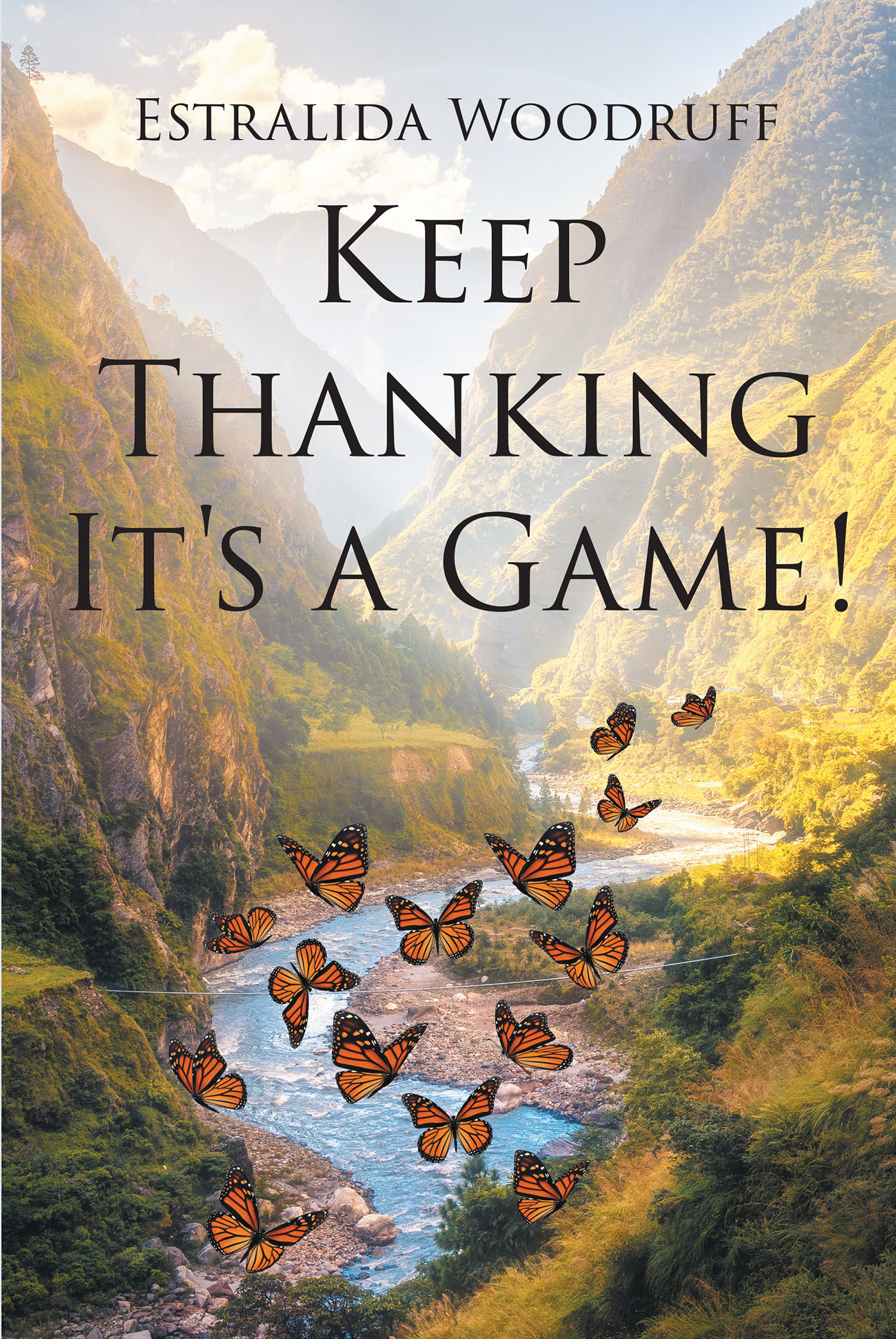 Author Estralida Woodruff’s New Book, "Keep Thanking It’s a Game!" is a Message to Help Lost Souls Become Children of God