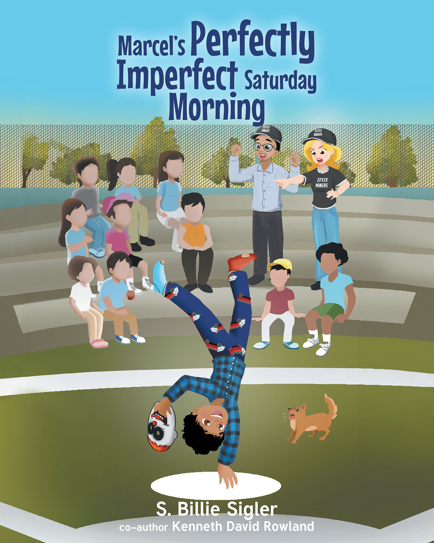 Authors S. Billie Sigler and Kenneth Rowland’s New Book, "Marcel's Perfectly Imperfect Saturday Morning," Tells the Story of a Young Boy's Wildly Imaginative Morning