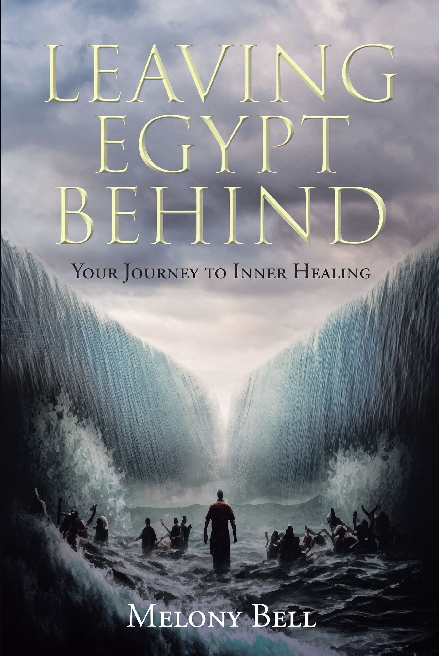 Melony Bell’s Newly Released “Leaving Egypt Behind: Your Journey to Inner Healing” is a Compassionate and Encouraging Discussion of Growing in Faith