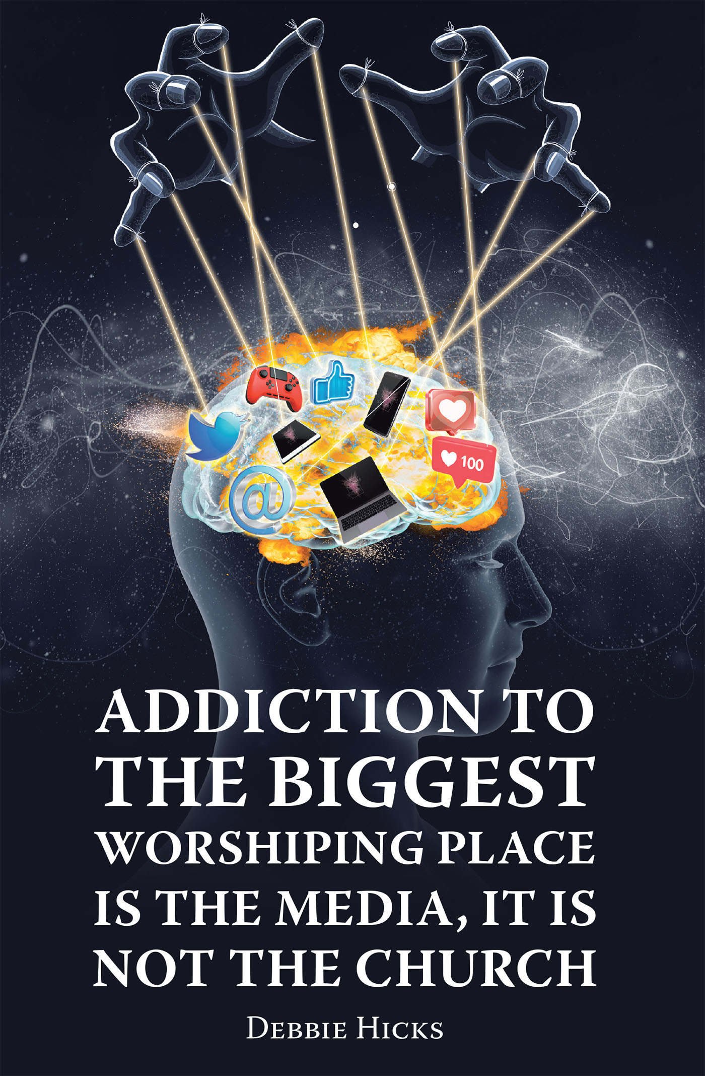 Debbie Hicks’s Newly Released “Addiction To The Biggest Worshiping Place Is The Media, It Is Not the Church” is a Fascinating Discussion on Addiction