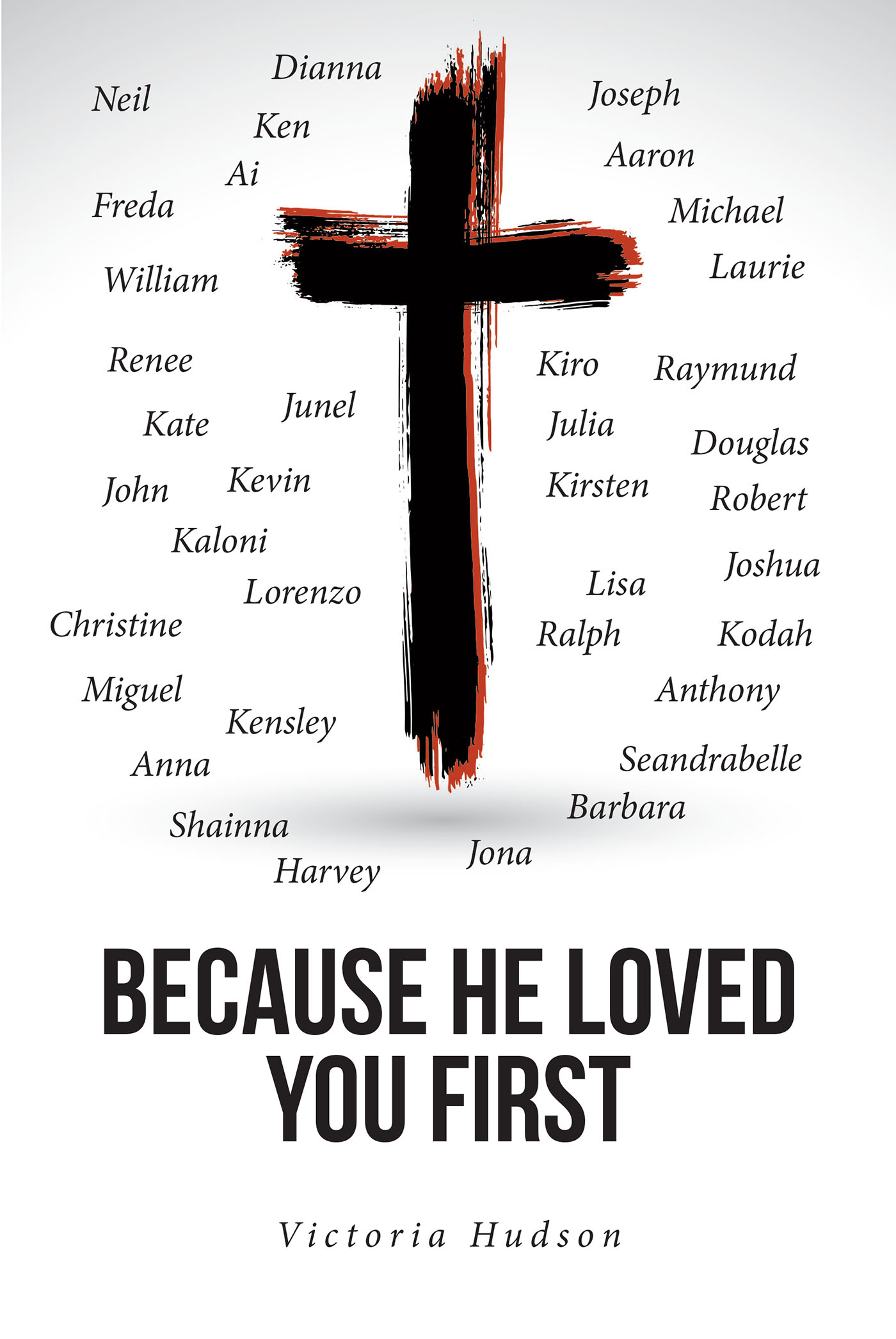 Victoria Hudson’s Newly Released "Because He Loved You First" is a Captivating Resource for Spiritual Enrichment