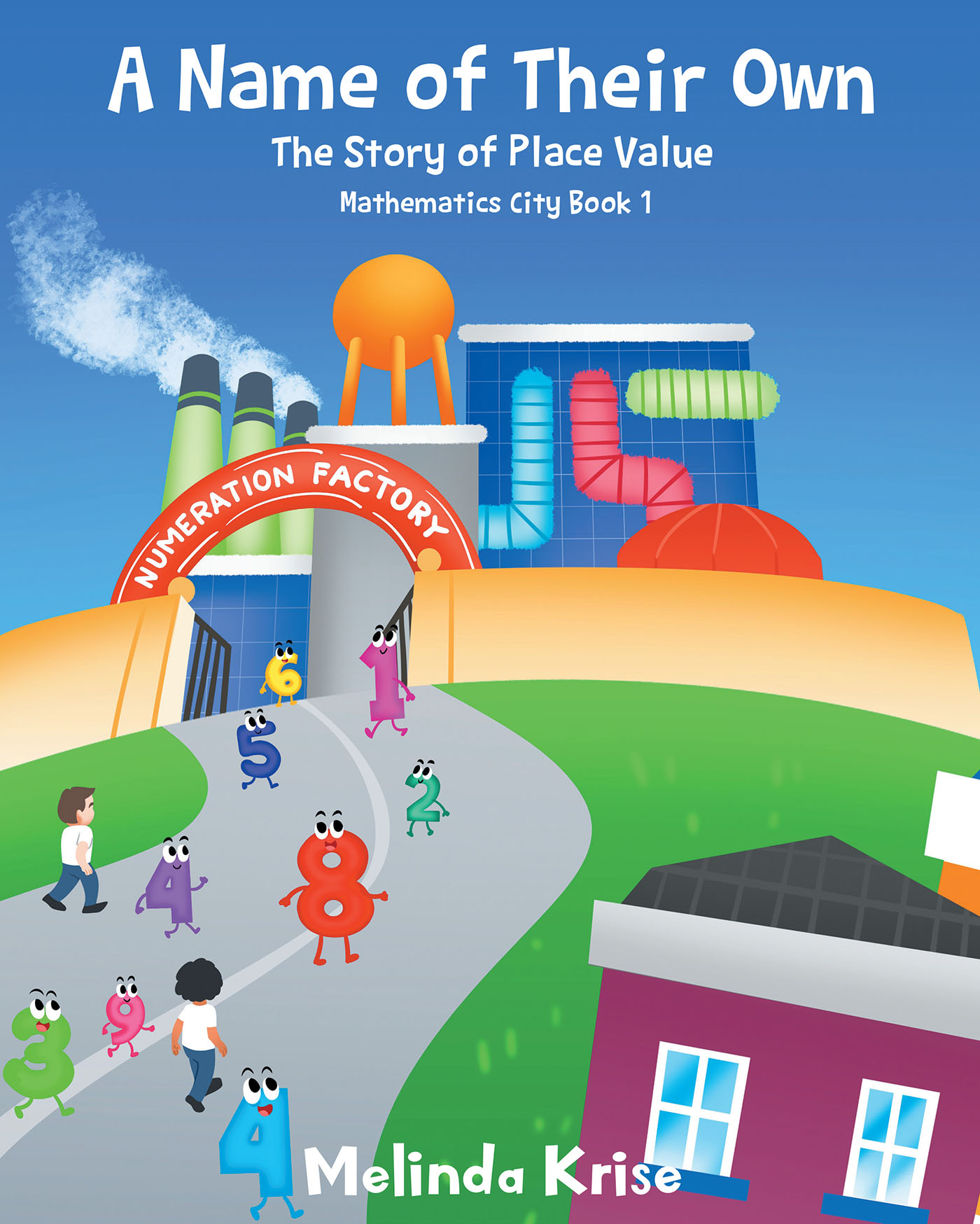 Melinda Krise’s New Book, “A Name of Their Own: The Story of Place Value,” is a Riveting Tale Designed to Help Readers Understand Numbers and the Origins of Their Names
