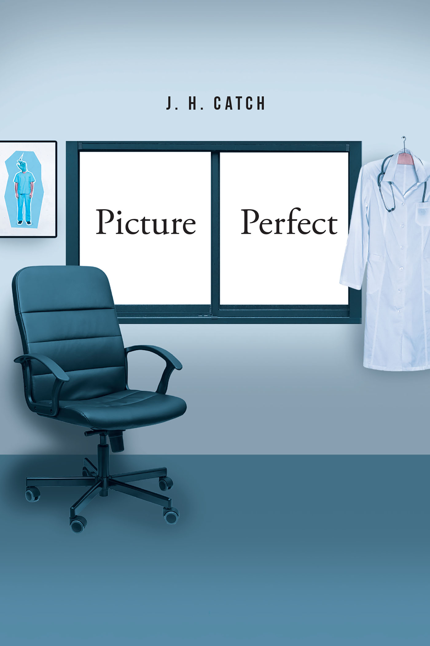 J. H. Catch’s New Book, "Picture Perfect," Follows a New Doctor Who Accepts a Position at a Clinic Where the Previous Doctors Have Vanished Without a Trace