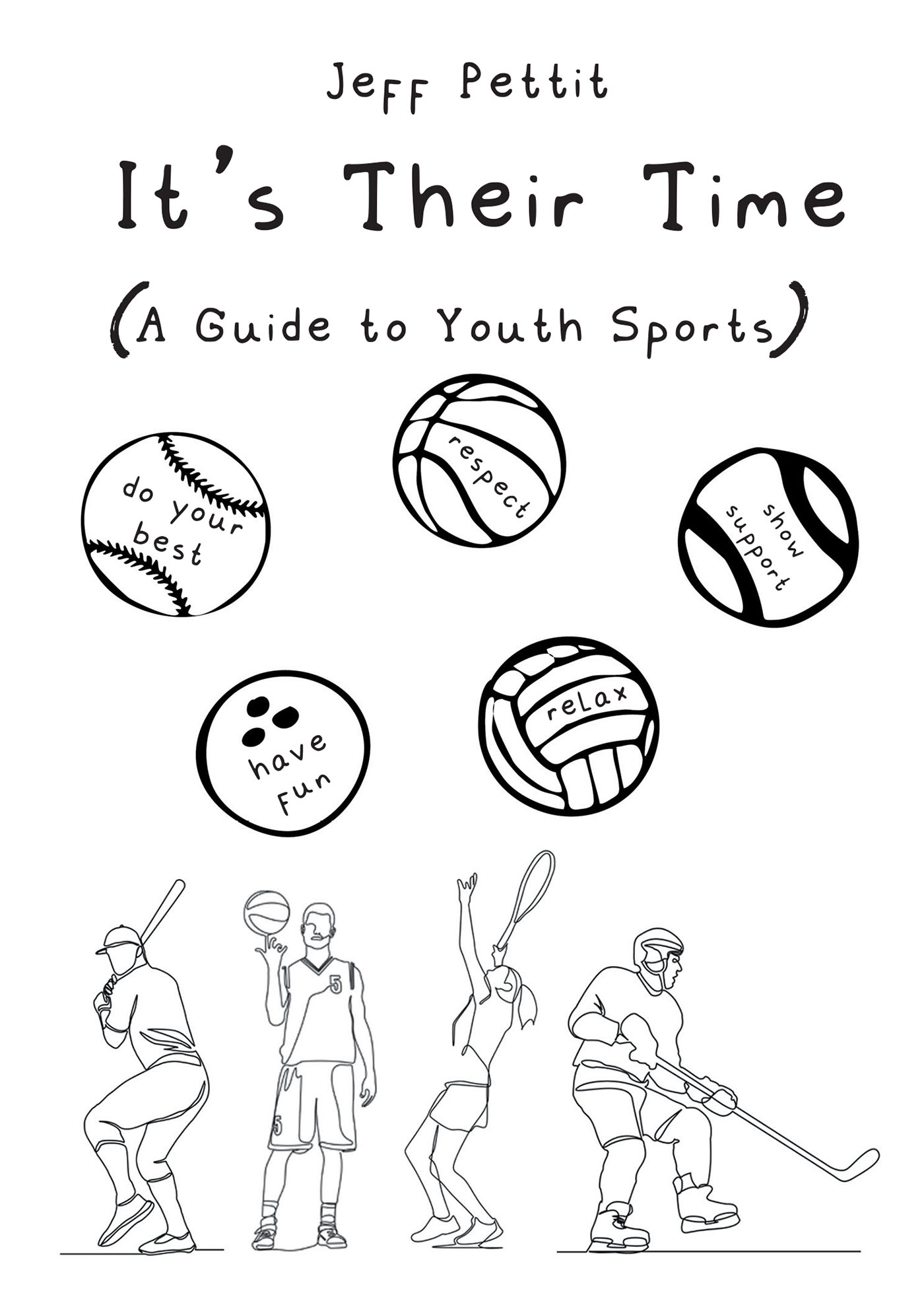 Author Jeff Pettit’s New Book, “It’s Their Time (A Guide to Youth Sports),” is from the Unique Point-of-View of a Coach, Trainer, and an Umpire