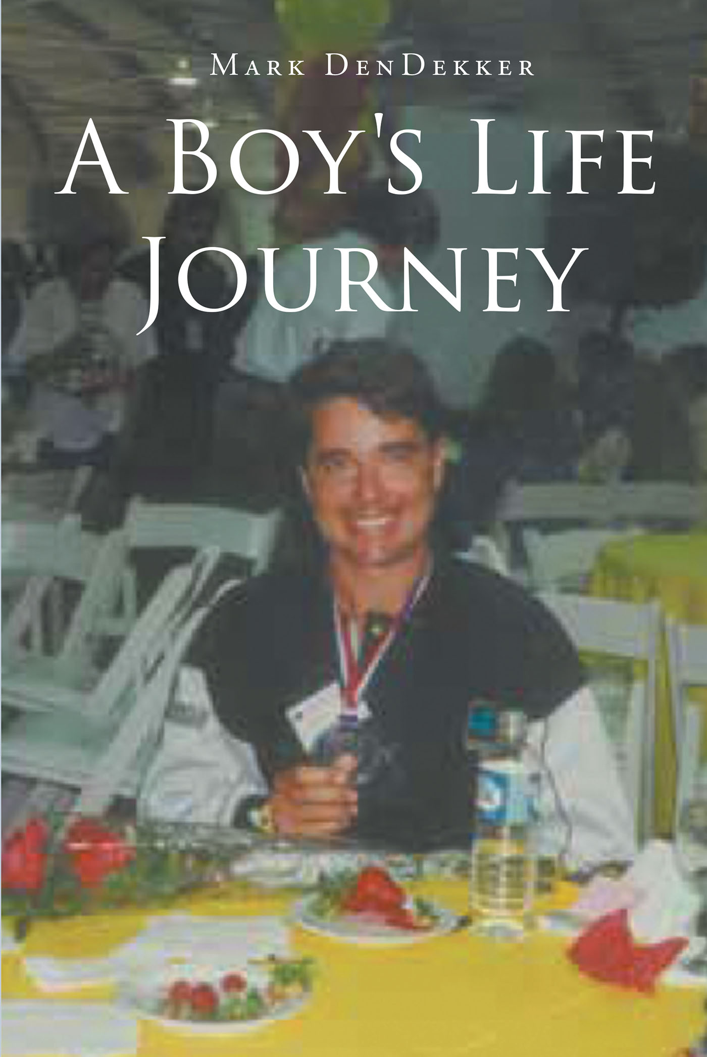 Author Mark DenDekker’s New Book, "A Boy's Life Journey," is a Fascinating Memoir Exploring the Author's Exploits and Trials That Have Shaped His Lived Experiences