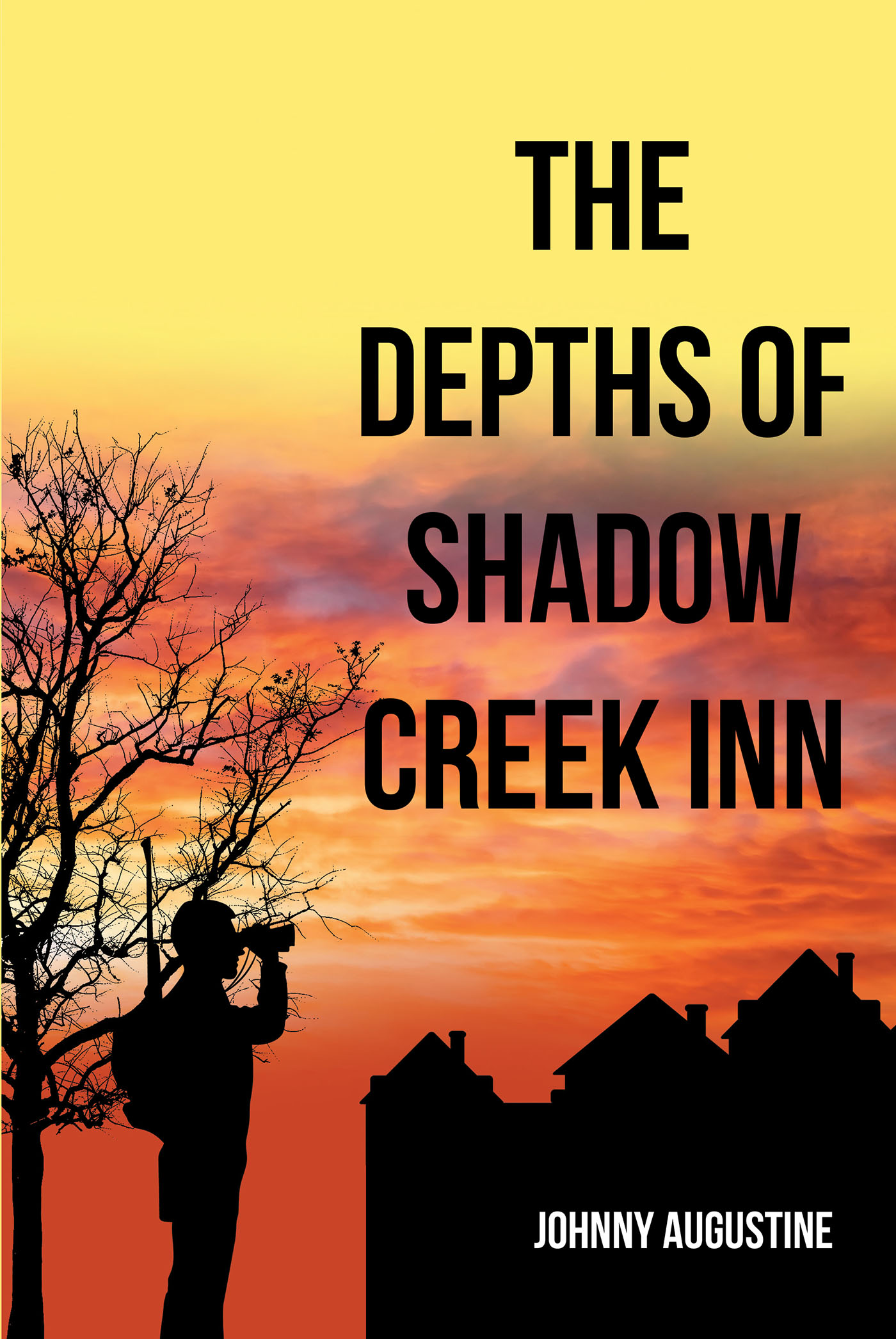 Author Johnny Augustine’s New Book, “The Depths of Shadow Creek Inn,” Follows One Man’s Ultimate Mission to Rescue Two Kidnapped Women from a Global Crime Syndicate