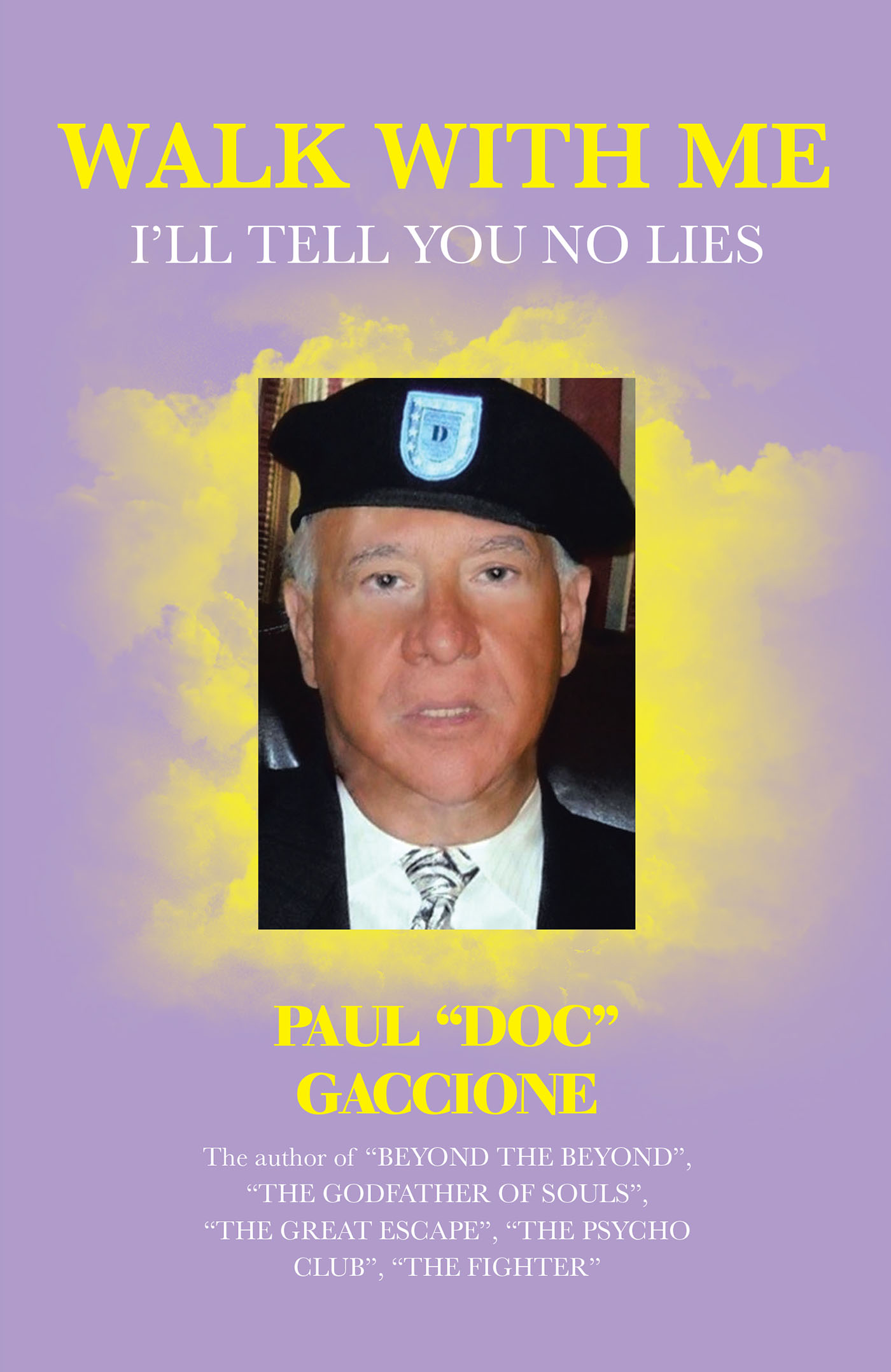 Author Paul "Doc" Gaccione’s New Book, "Walk with Me: I’ll Tell You No Lies," Shares the Author’s Eye-Opening Experience with the Mafia