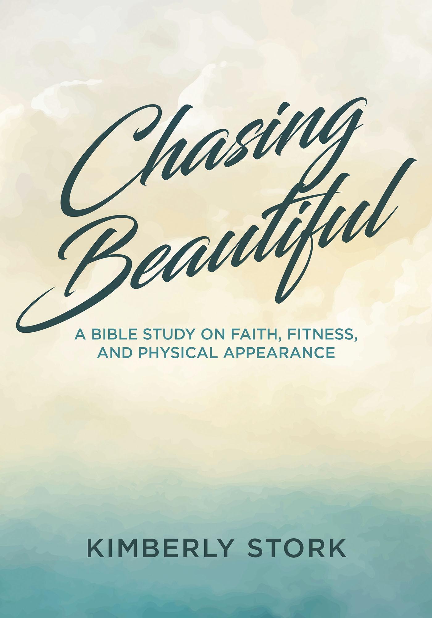 Kimberly Stork’s Newly Released “Chasing Beautiful: A Bible Study on Faith, Fitness, and Physical Appearance” is an Empowering Discussion of Women’s Issues