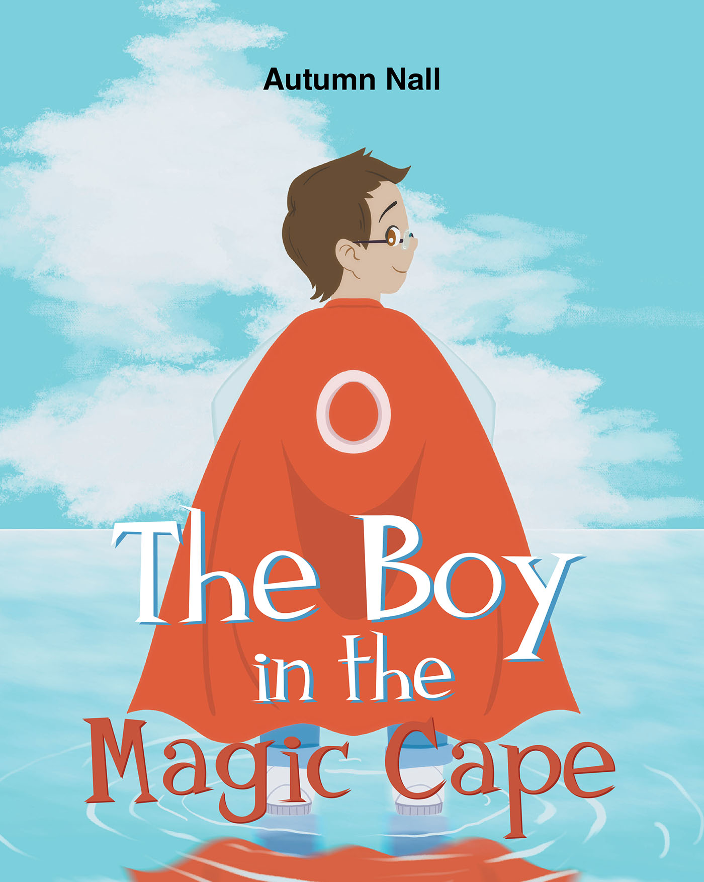 Autumn Nall’s Newly Released “The Boy in the Magic Cape” is a Heartfelt Acknowledgement of the Need for More Mental Health Awareness for Children