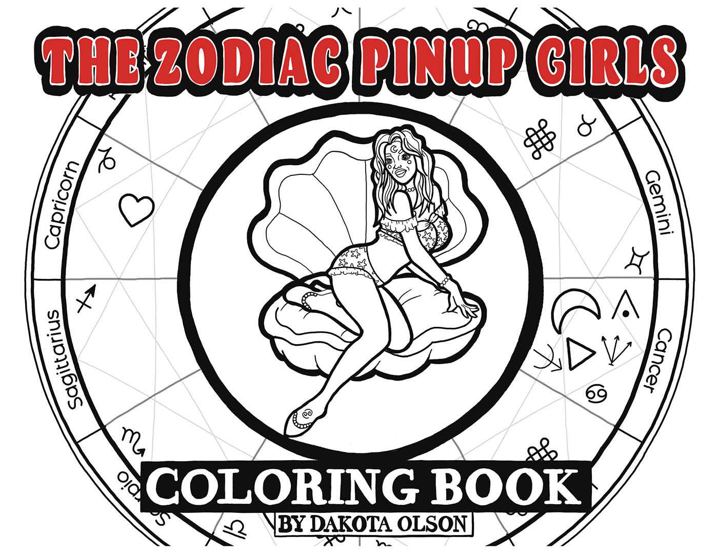 Dakota Olson’s New Book, “The Zodiac Pinup Girls: Coloring Book,” is a Series of Illustrations Depicting Twelve Beautiful Girls Waiting to be Brought to Life with Color