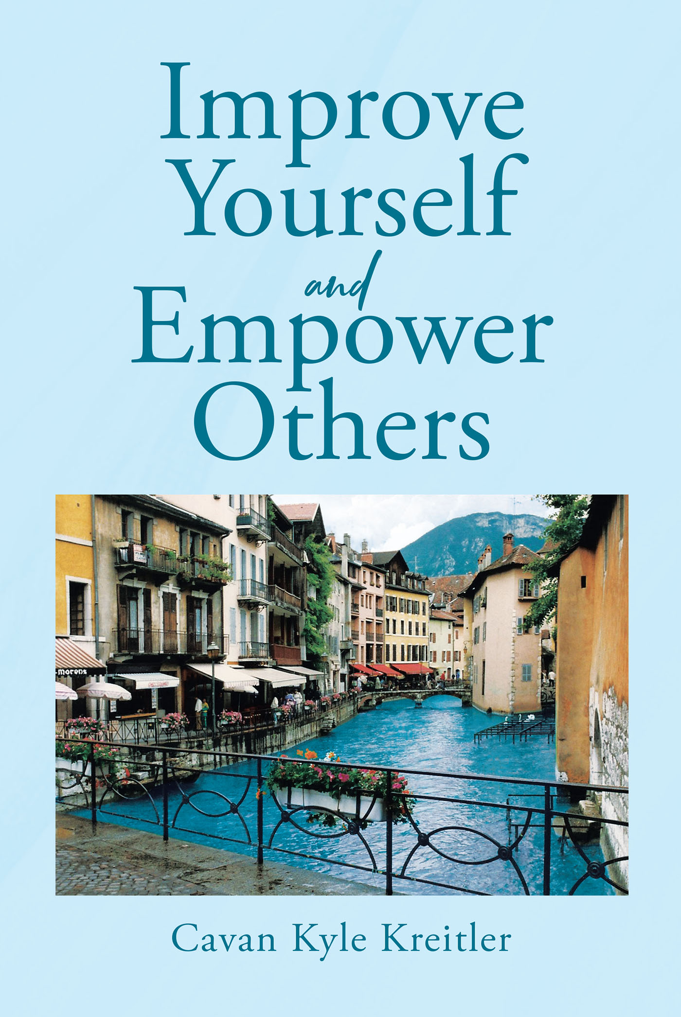Author Cavan Kyle Kreitler’s New Book, "Improve Yourself and Empower Others," is a Unique Guide That Offers Tips, Recipes, and Tidbits for Every Day of the Year