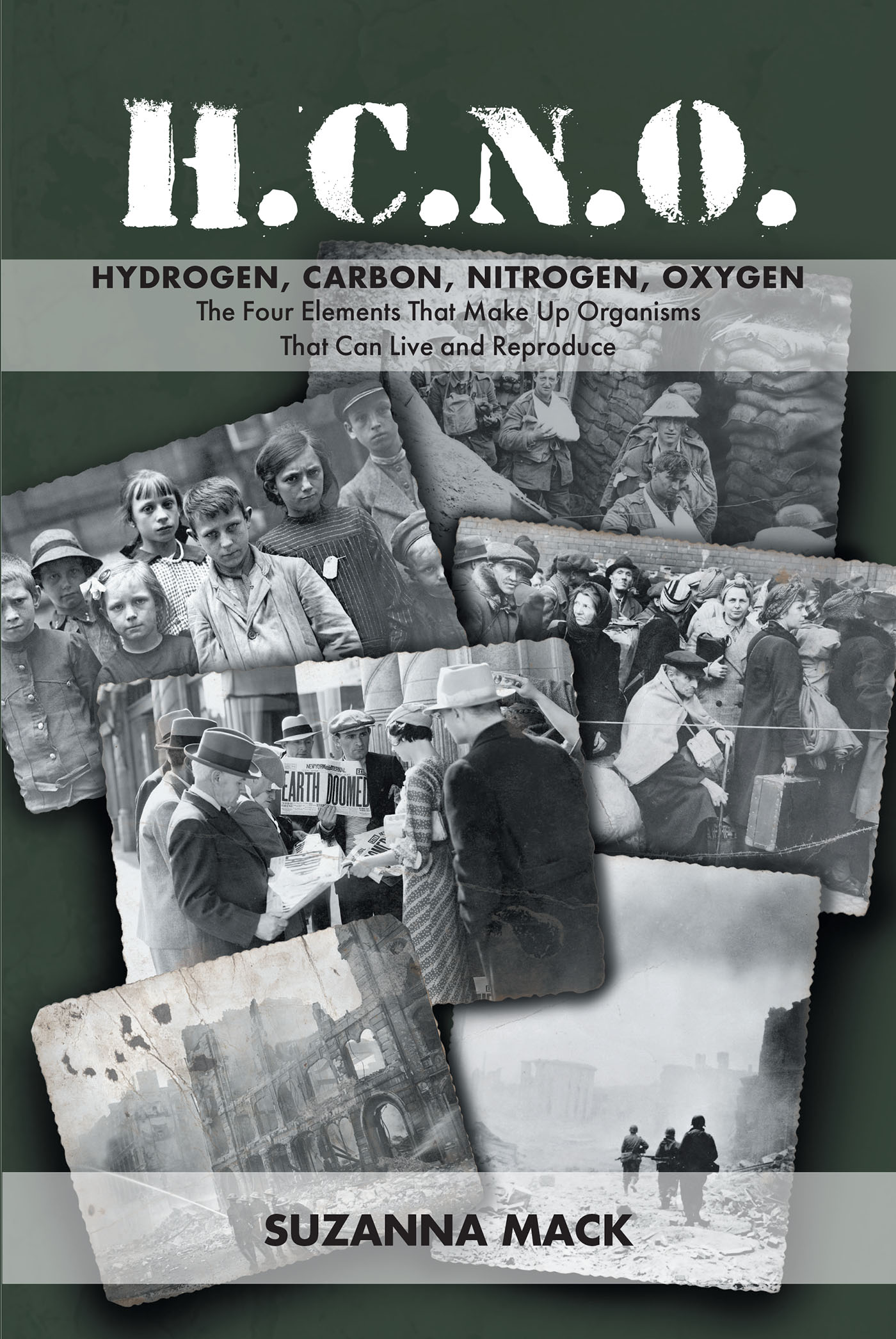Author Suzanna Mack’s New Book, “H.C.N.O. Hydrogen, Carbon, Nitrogen, Oxygen," Centers Around the Antersecting Lives of Four People Fighting for Survival During WWII