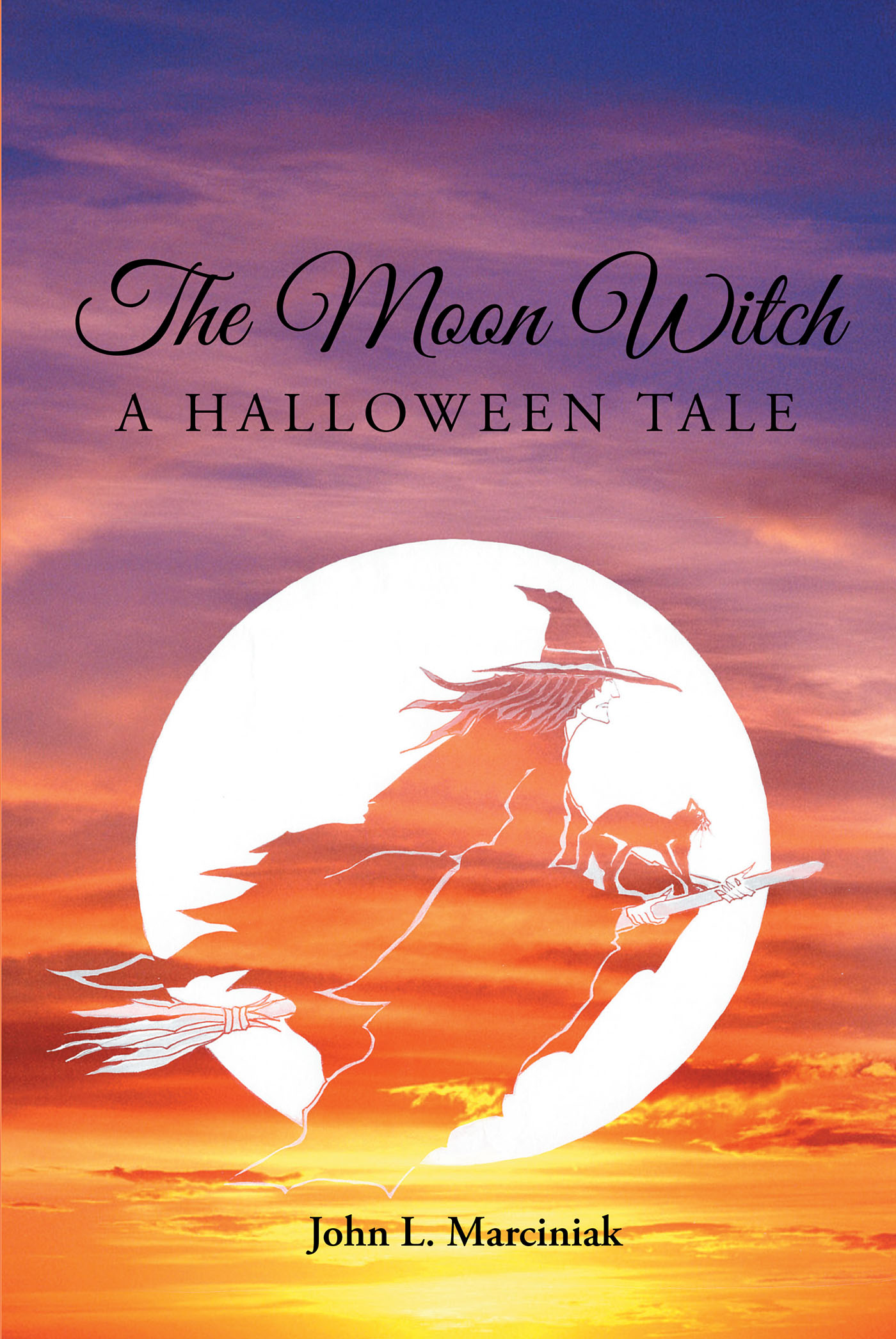 Author John L. Marciniak’s New Book, “The Moon Witch: A Halloween Tale,”  Centers Around Two Witches Who Compete for the Ultimate Title of Being the Moon Witch