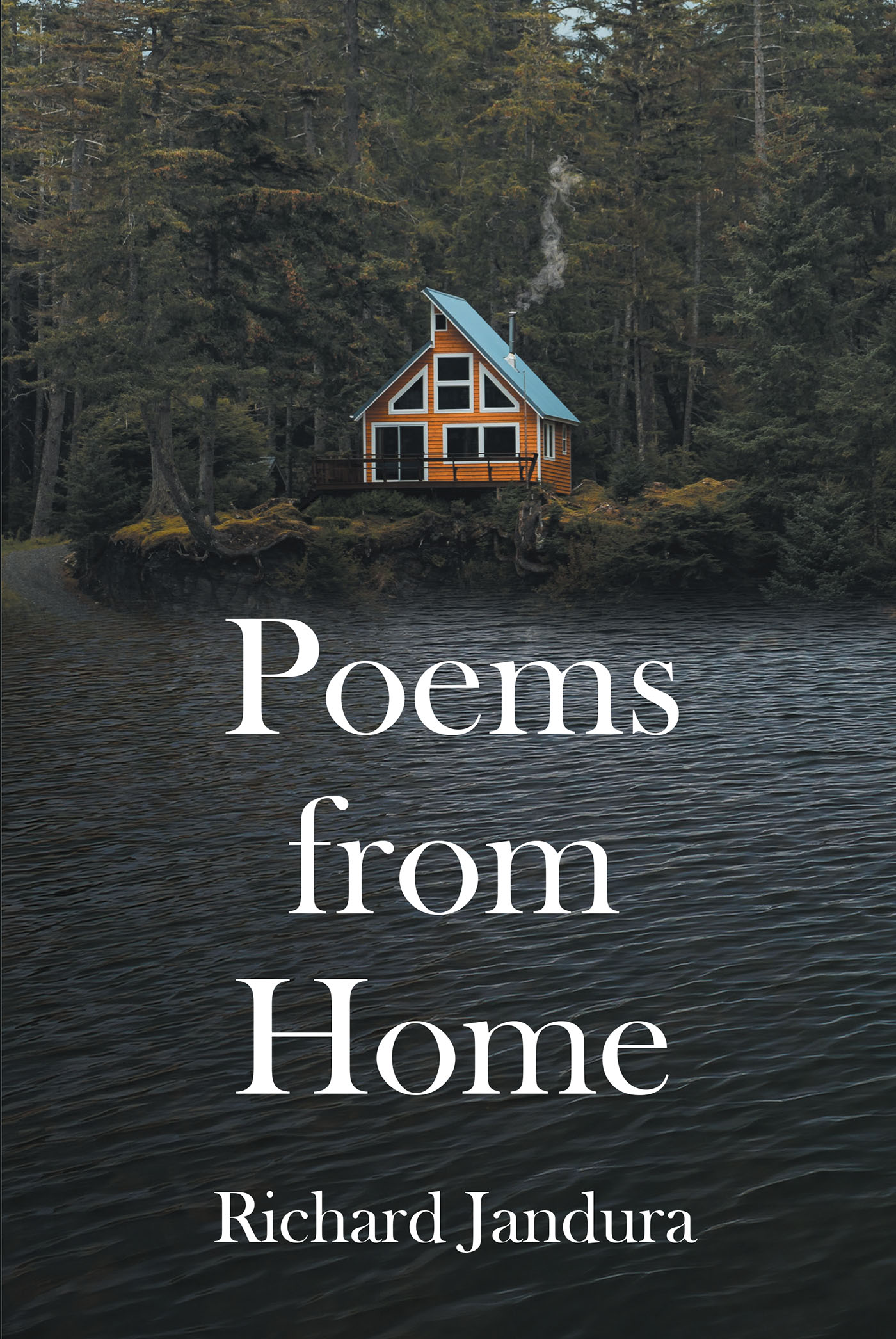 Author Richard Jandura’s New Book, "Poems from Home," is a Collection of More Than 200 Poems That Will Harken Readers Back to Simpler Times