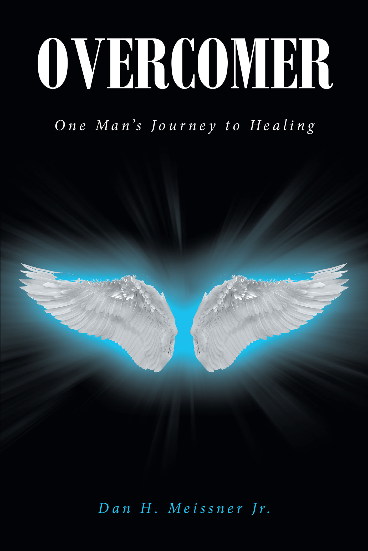 Dan H. Meissner Jr.’s Newly Released "Overcomer: One Man’s Journey to Healing" is a Powerful Personal Memoir That Offers a Message of Comfort