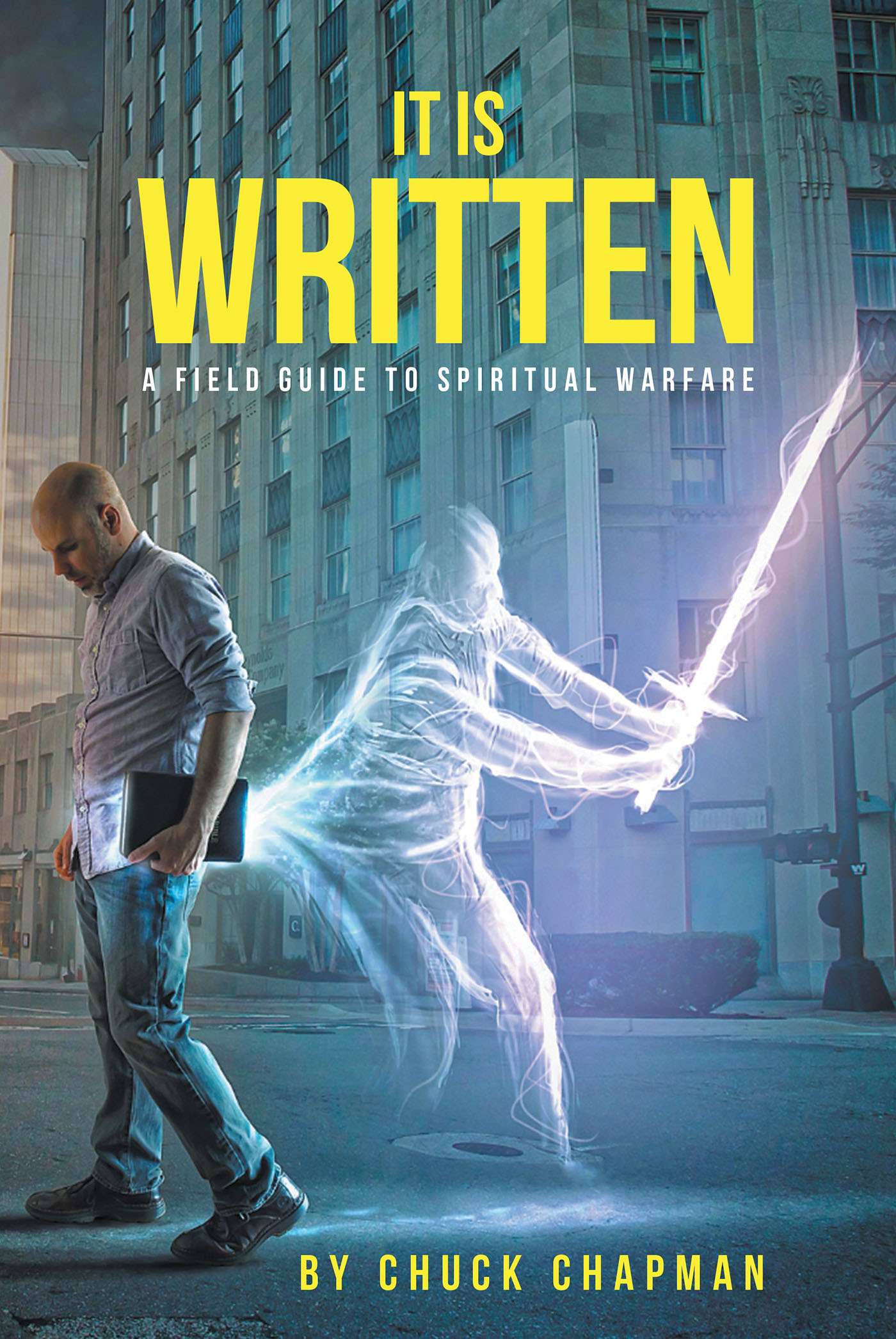 Chuck Chapman’s Newly Released “It Is Written: A Field Guide to Spiritual Warfare” is an Encouraging Resource for Learning Key Spiritual Knowledge