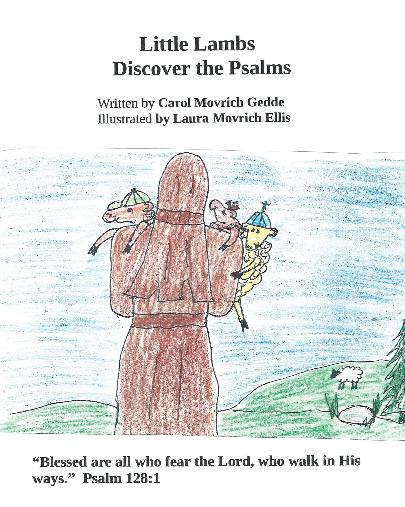Carol Movrich Gedde’s Newly Released "Little Lambs Discover the Psalms" is an Encouraging Resource for Upcoming Believers