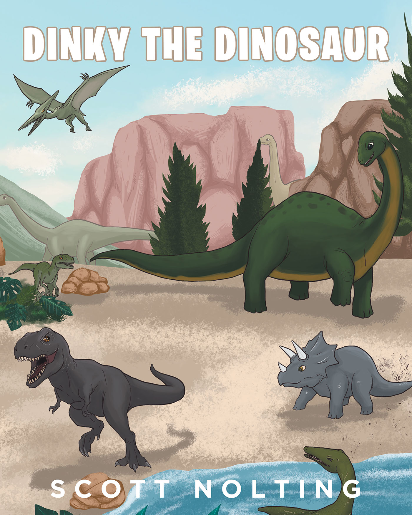 Scott Nolting’s New Book, "Dinky the Dinosaur," is a Mesmerizing Adventure of a Dinosaur Finding His Sense of Belongingness in the Vicious World of Prehistoric Era