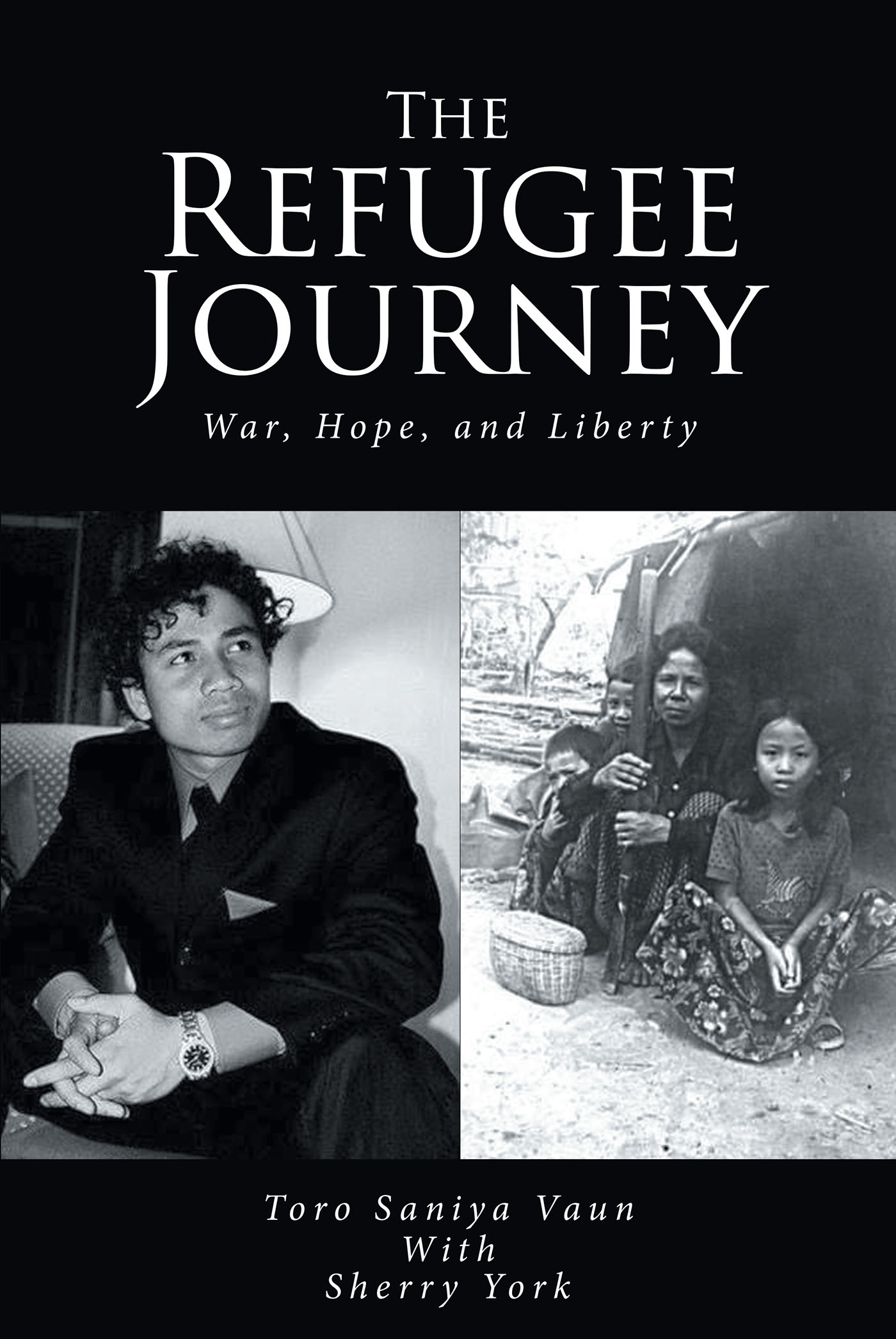 Toro Saniya Vaun’s New Book, "The Refugee Journey: War, Hope, and Liberty," is a Story of Destruction and Rebirth, Endings and New Beginnings, and God’s Promise of Peace