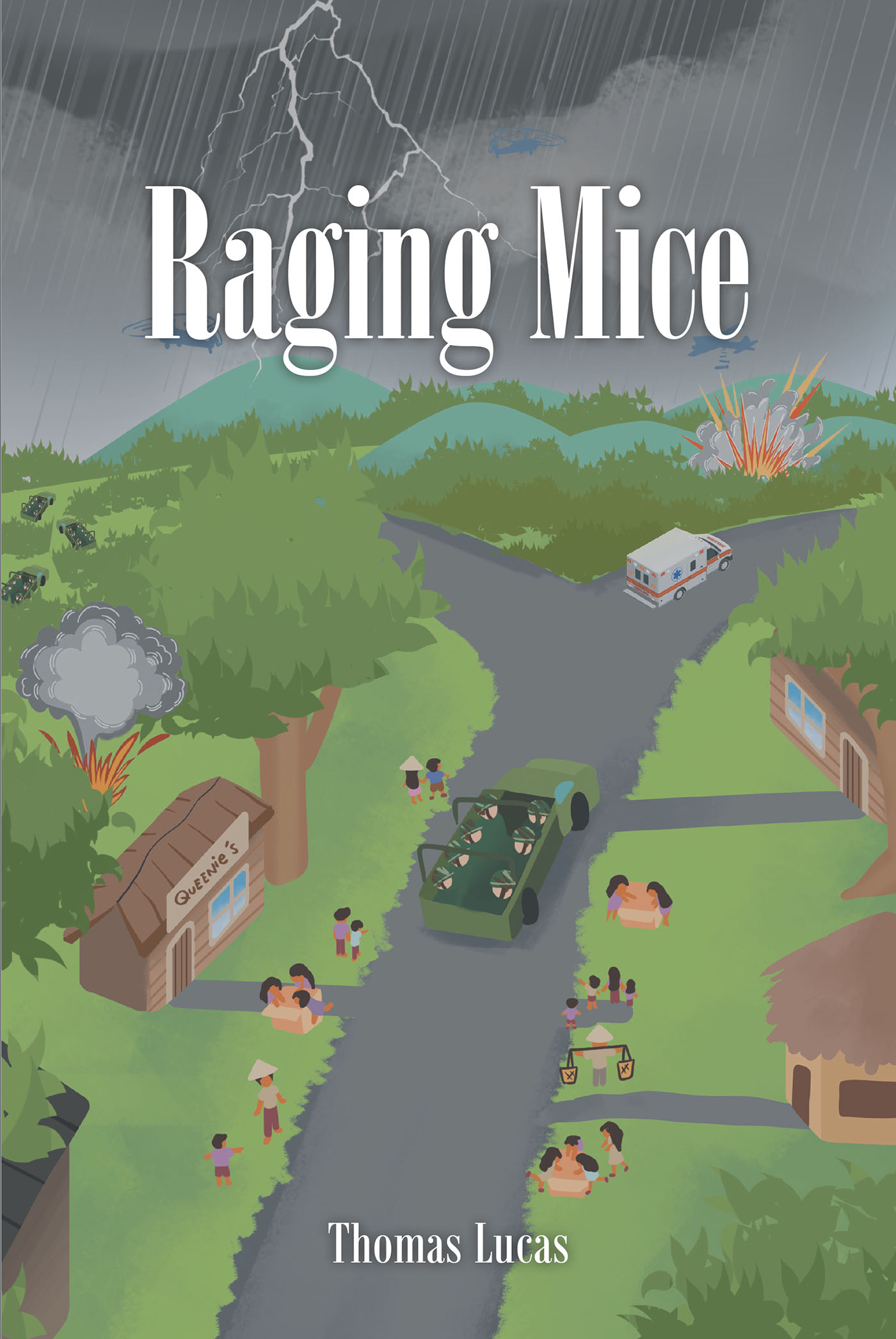 Thomas Lucas’s New Book, "Raging Mice," is a Compelling and Impactful Novel That Follows the Story of a Young Man Fighting During the Vietnam War
