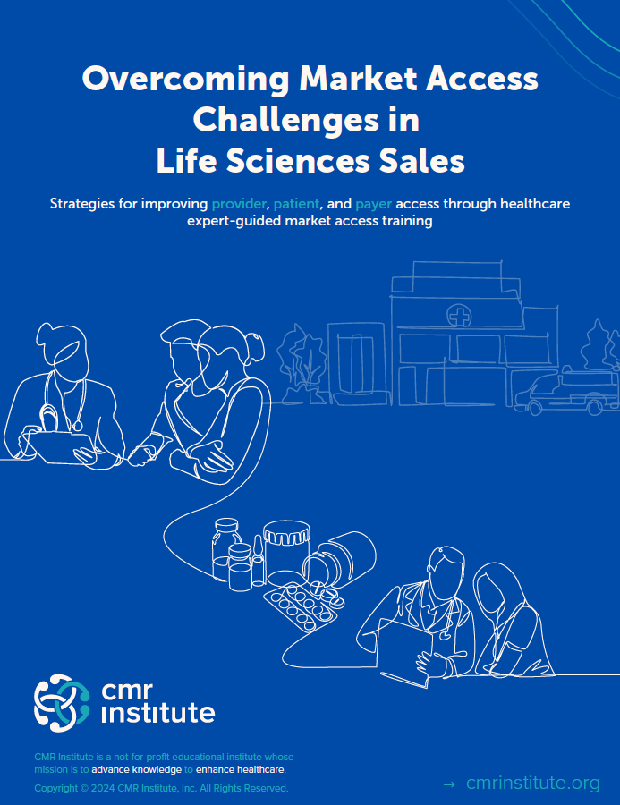 CMR Institute Launches a Powerful eBook to Help Life Sciences Sales Teams Overcome Market Access Challenges