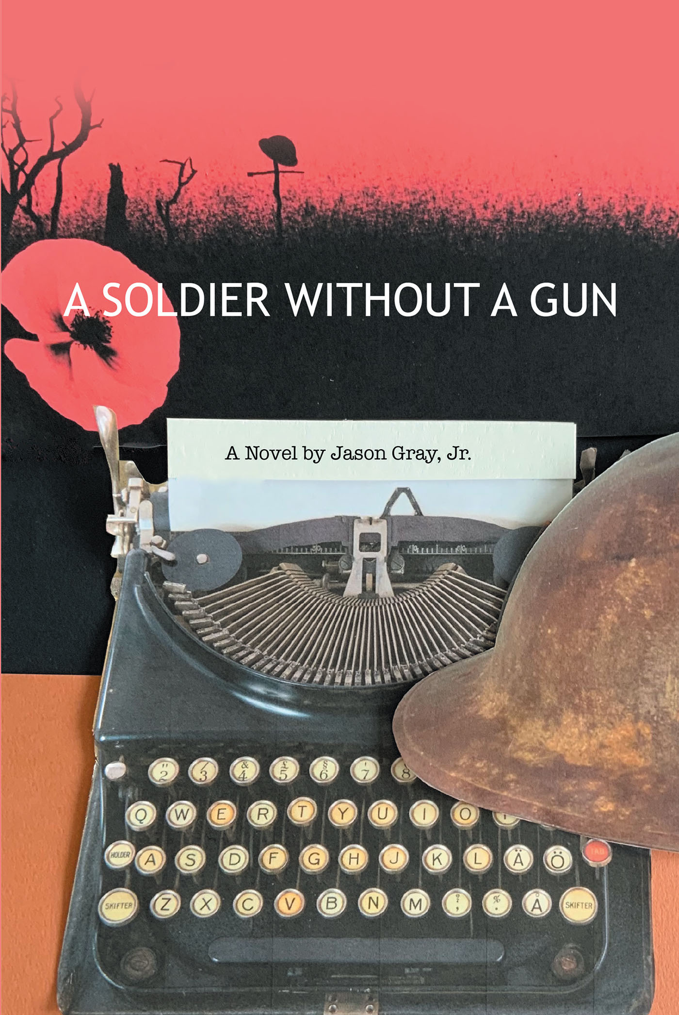 Author Jason Gray, Jr.’s New Book, "A Soldier Without a Gun," is a Fascinating Tale of Two Journalists Whose Dangerous Story Beats Serve as an Escape from Their Marriage