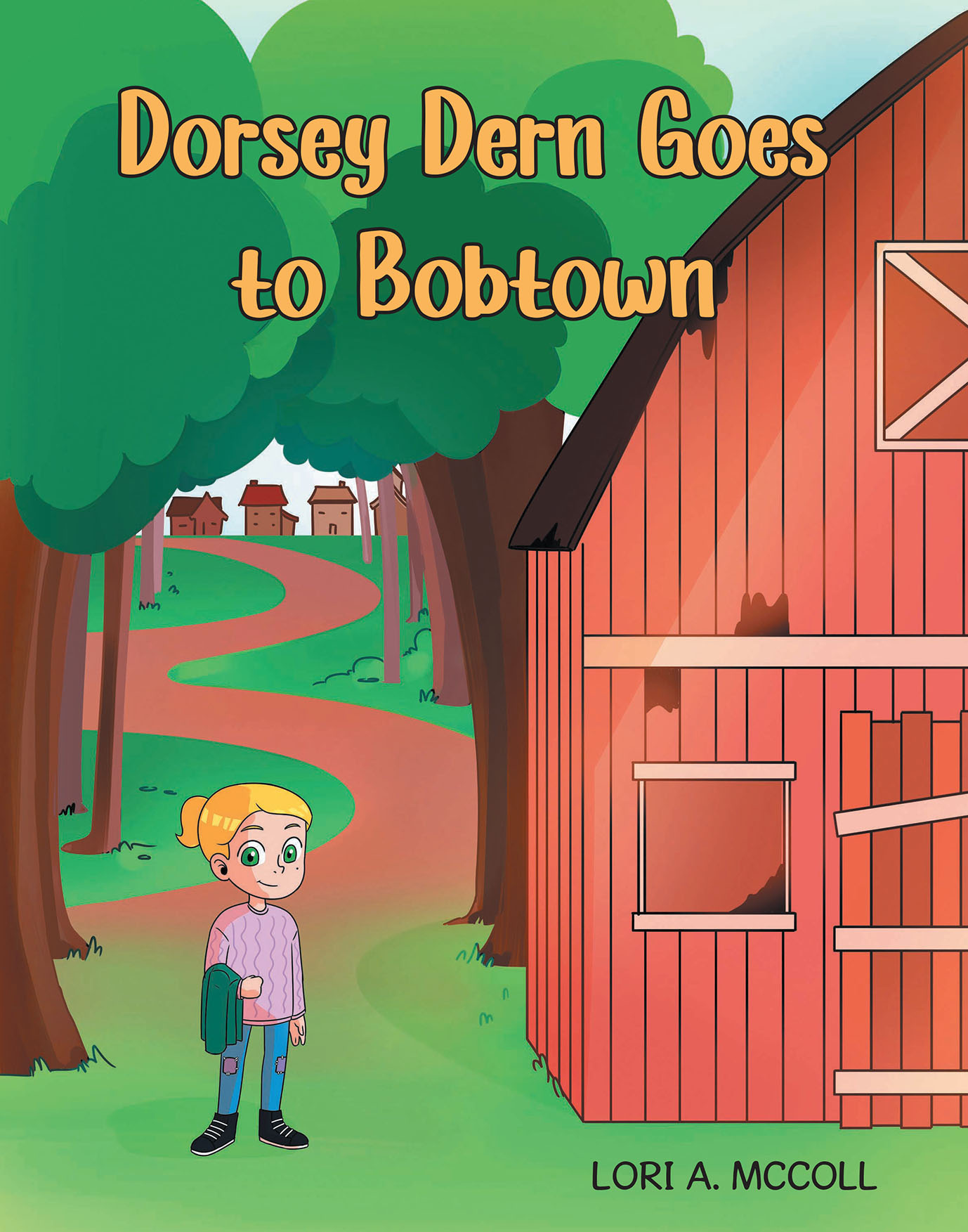 Author Lori A. McColl’s New Book, “Dorsey Dern Goes to Bobtown,” Follows a Young Girl’s Adventure to Visit Her Aunt Despite Her Mother’s Warnings Not to Go by Herself