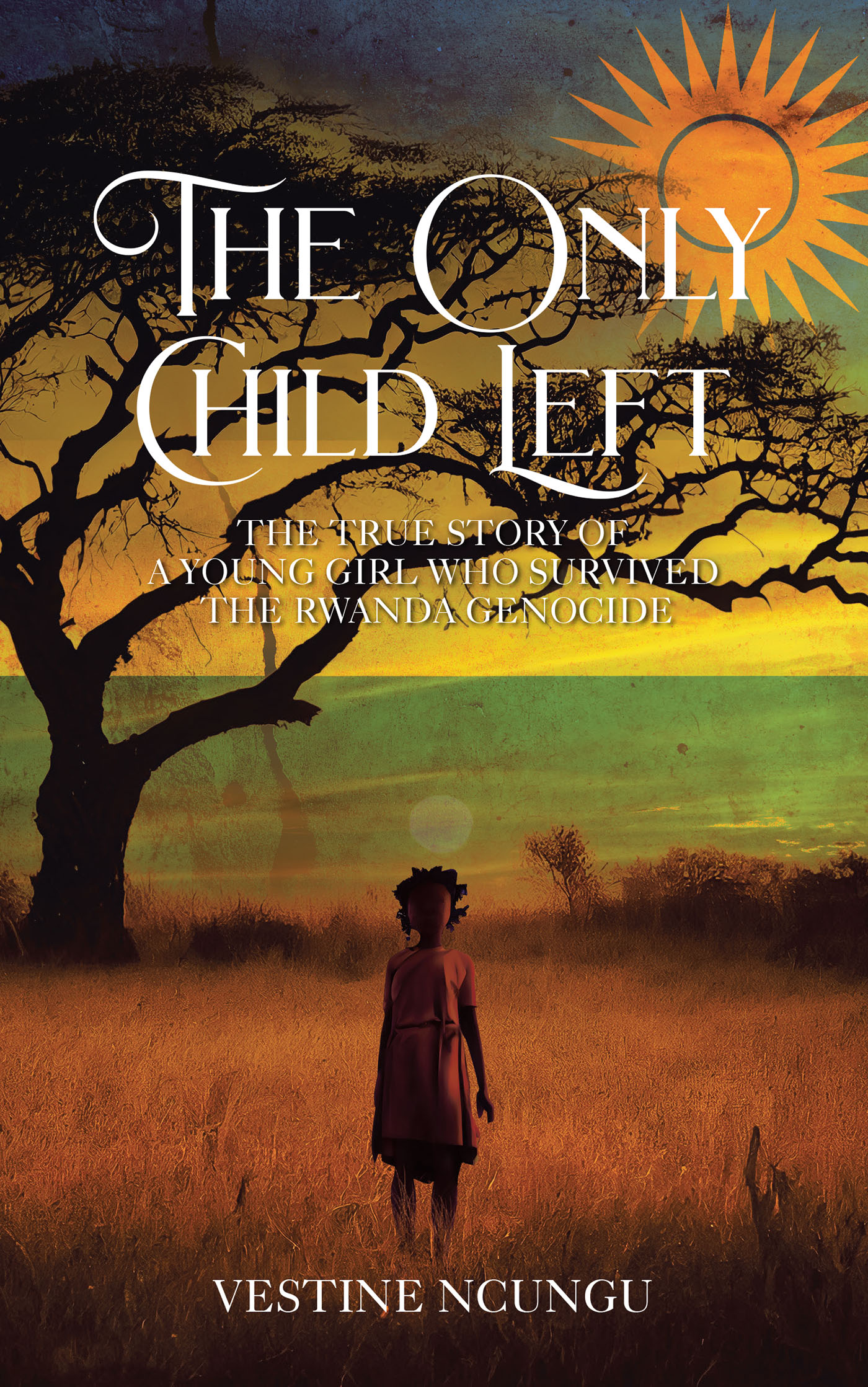 Vestine Ncungu’s Newly Released “The Only Child Left: The True Story of a Young Girl Who Survived the Rwanda Genocide” is a Powerful Story of Survival