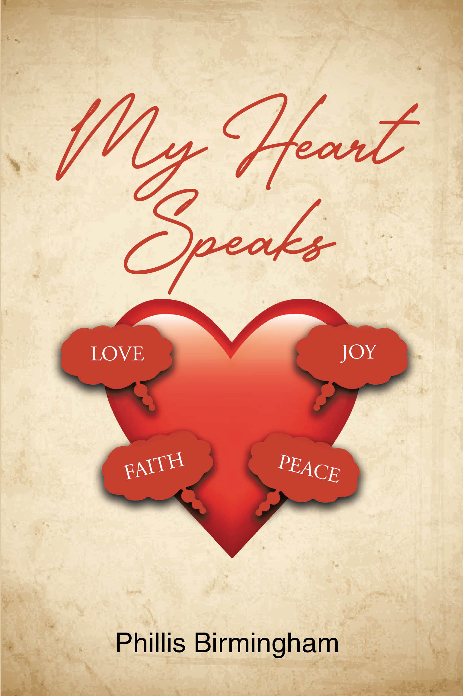 Phillis Birmingham’s Newly Released "My Heart Speaks" is an Uplifting Collection of Poetry and Insightful Prayers