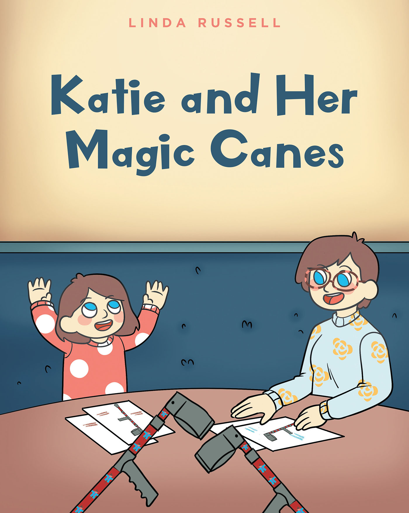 Linda Russell’s New Book, "Katie and Her Magic Canes," Centers Around a Young Girl with Cerebral Palsy Who Holds a Contest for Her Friends to Design Her New Canes