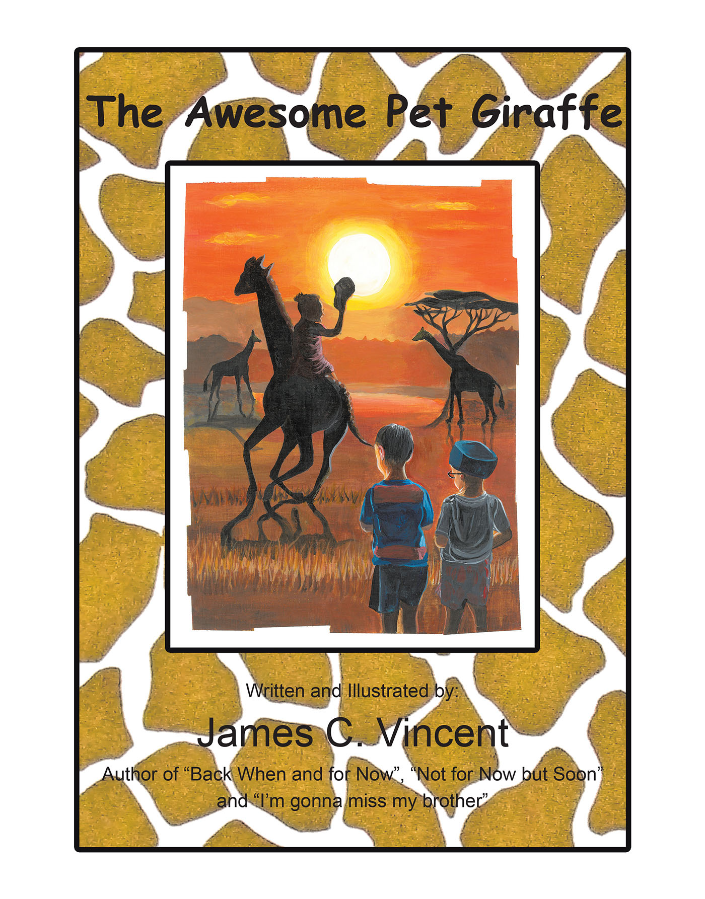 James C. Vincent’s New Book, "The Awesome Pet Giraffe," Centers Around a Young Girl Who Wants to Receive a Pet Giraffe More Than Anything in the World for Her Birthday