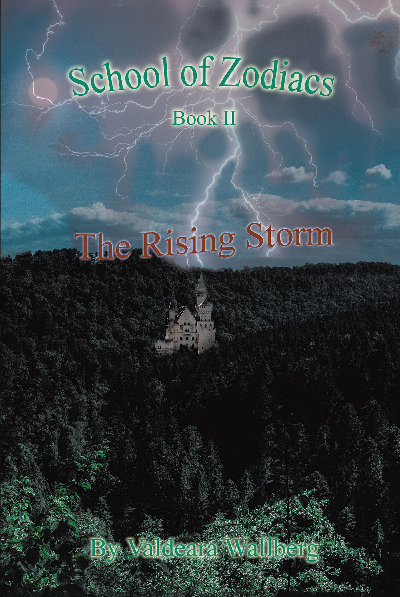 Valdeara Wallberg’s New Book, “School of Zodiacs: Book II: The Rising Storm,” is a Spellbinding Fantasy Novel Set at an Ancient and Mysterious School