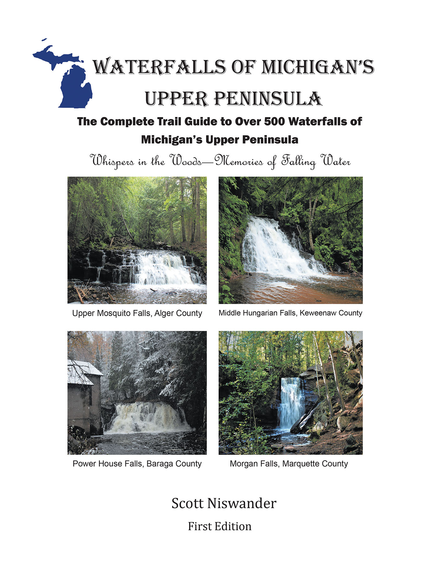 Author Scott Niswander’s New Book, "Waterfalls of Michigan's Upper Peninsula," Documents Over Five Hundred Waterfalls Located in Michigan’s Upper Peninsula